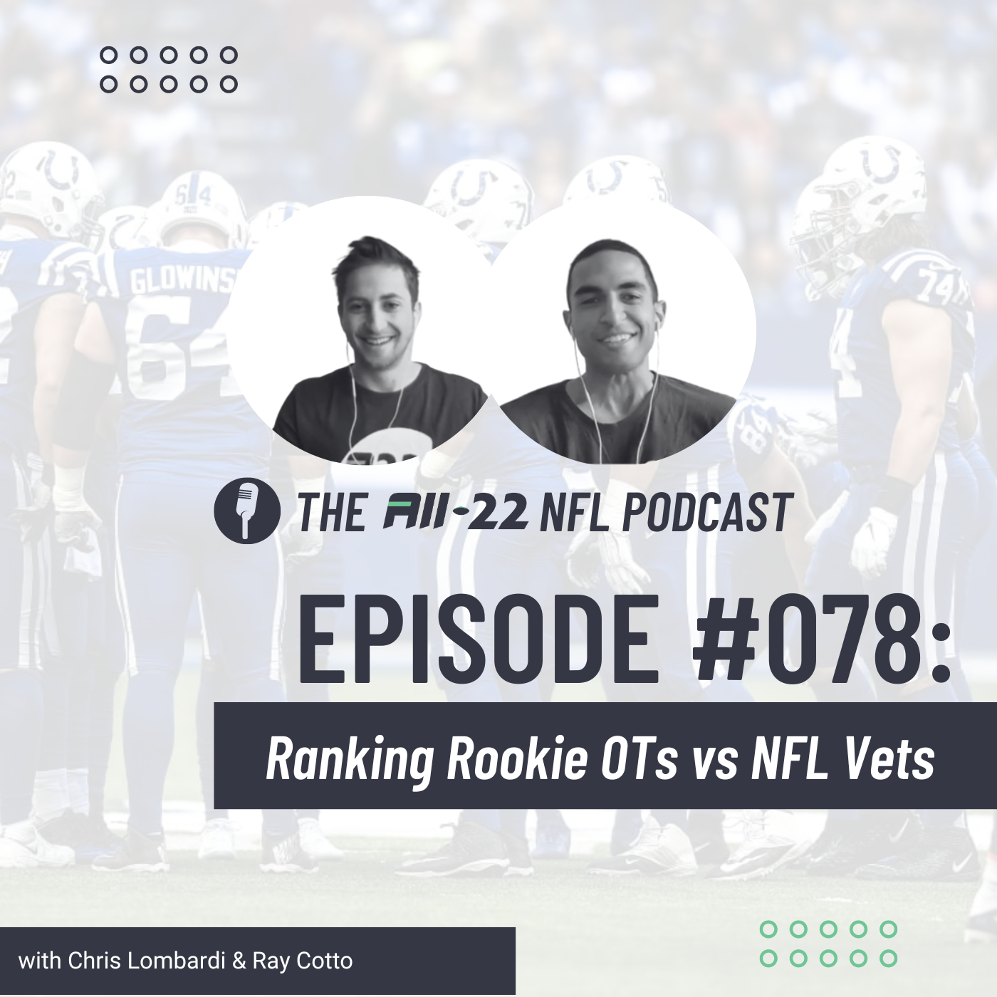 The All-22 NFL Podcast #078: Ranking Rookie Offensive Tackles vs NFL Vets