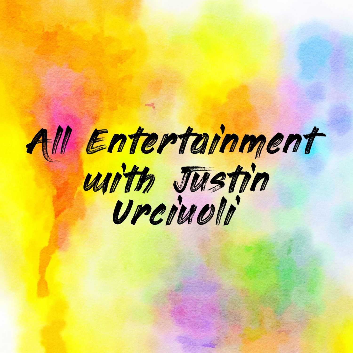 All Entertainment with Justin Urciuoli podcast artwork