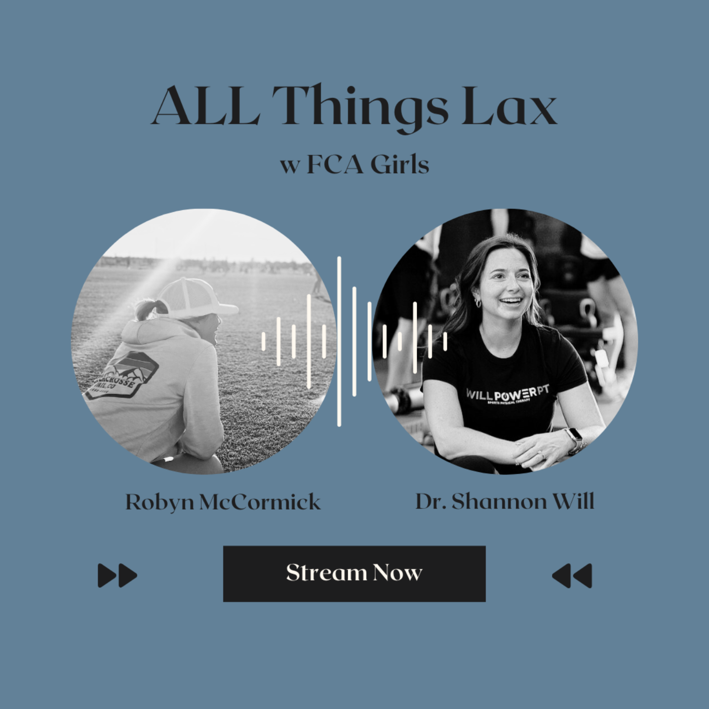 All Things Lax w FCA – Dr. Shannon Will