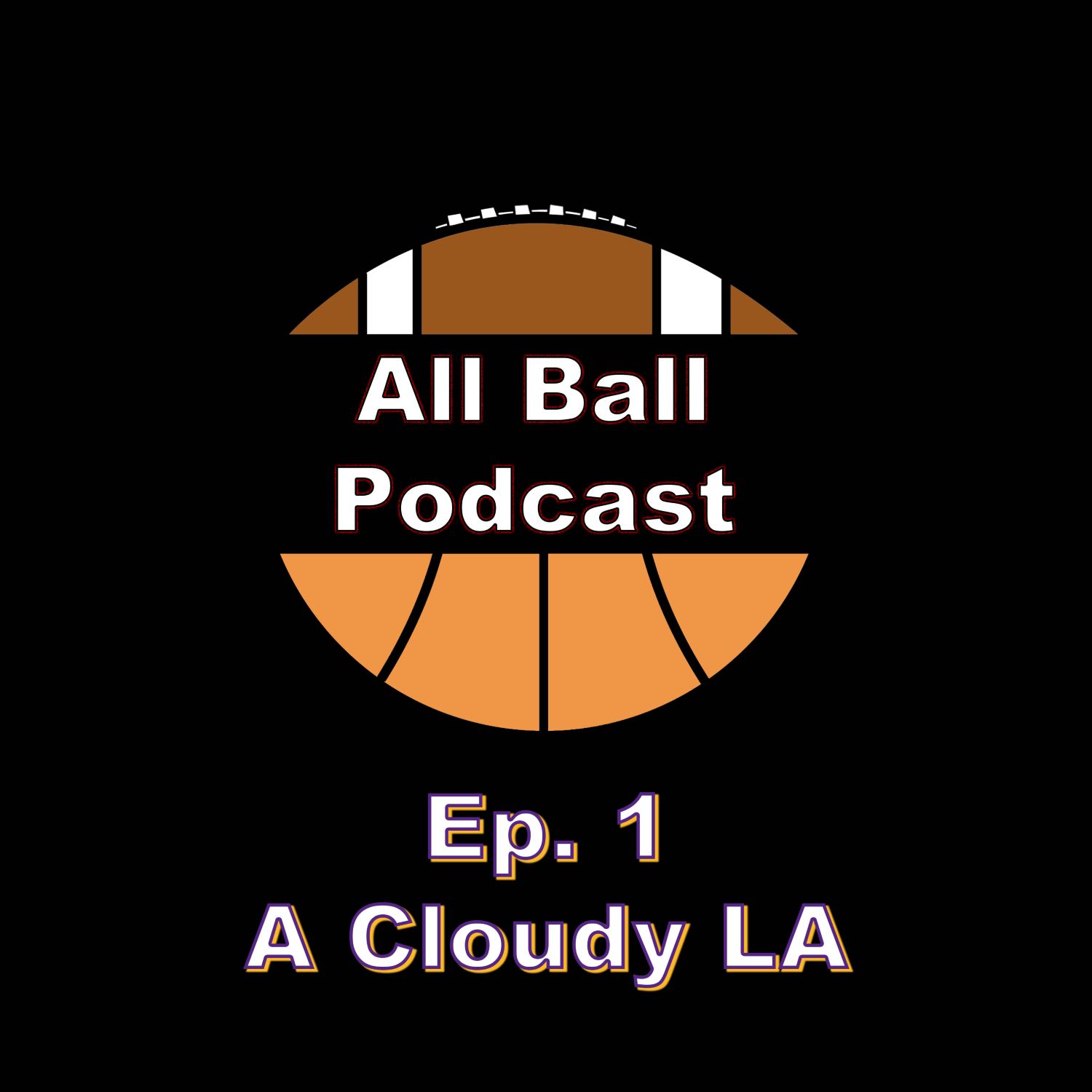 All Ball Podcast: Episode 1 - Lakers Downfall? + NBA Playoffs Preview