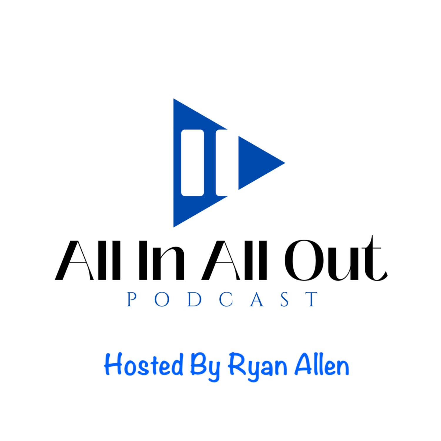 All In All Out Podcast