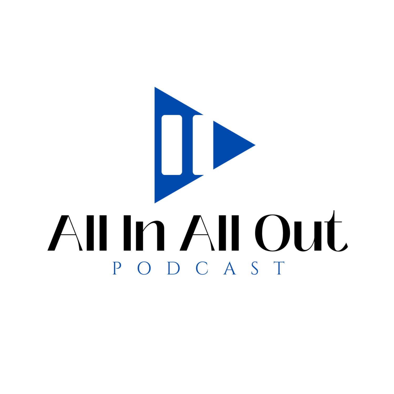 All In All Out Podcast