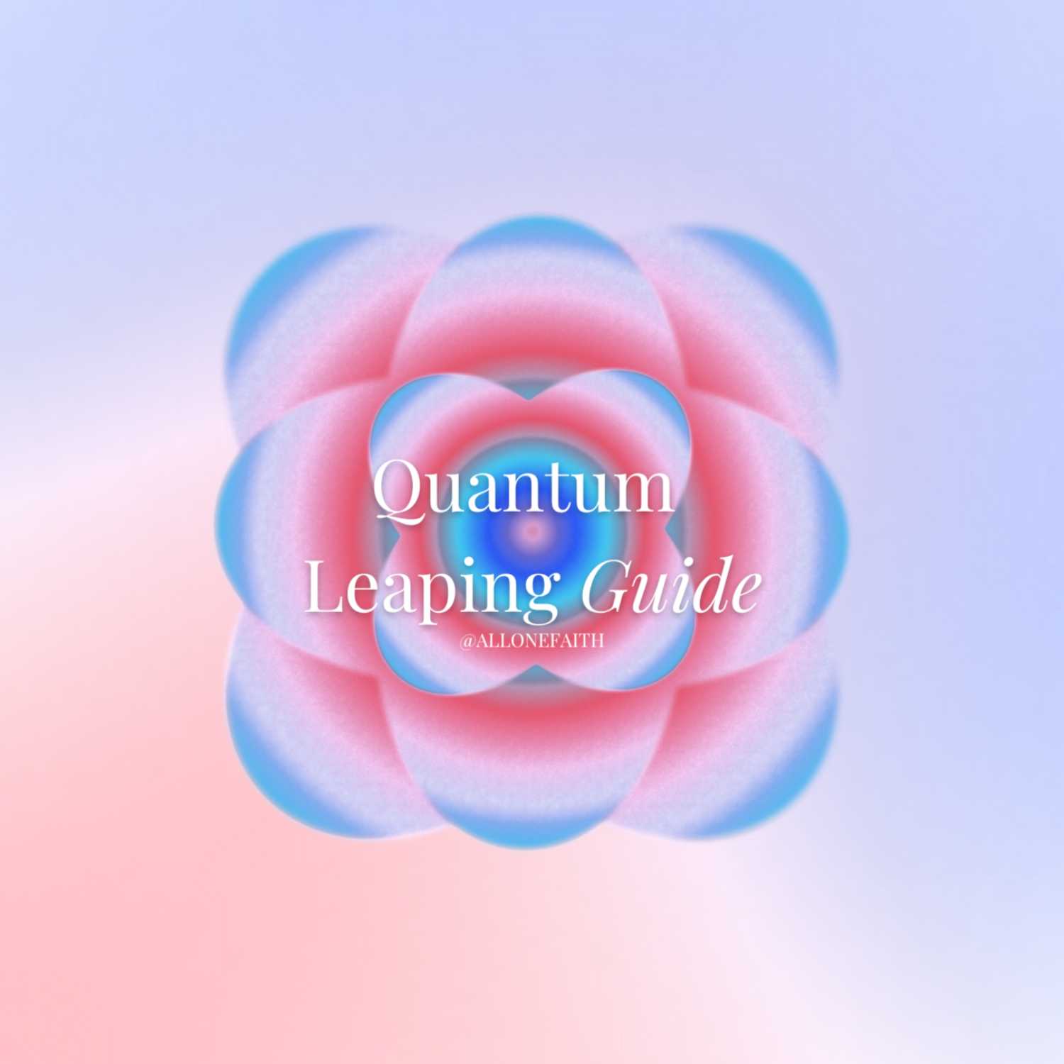 2. Quantum Leaping Into Your Desired Reality 2. Quantum Leaping Into Your Desired Reality