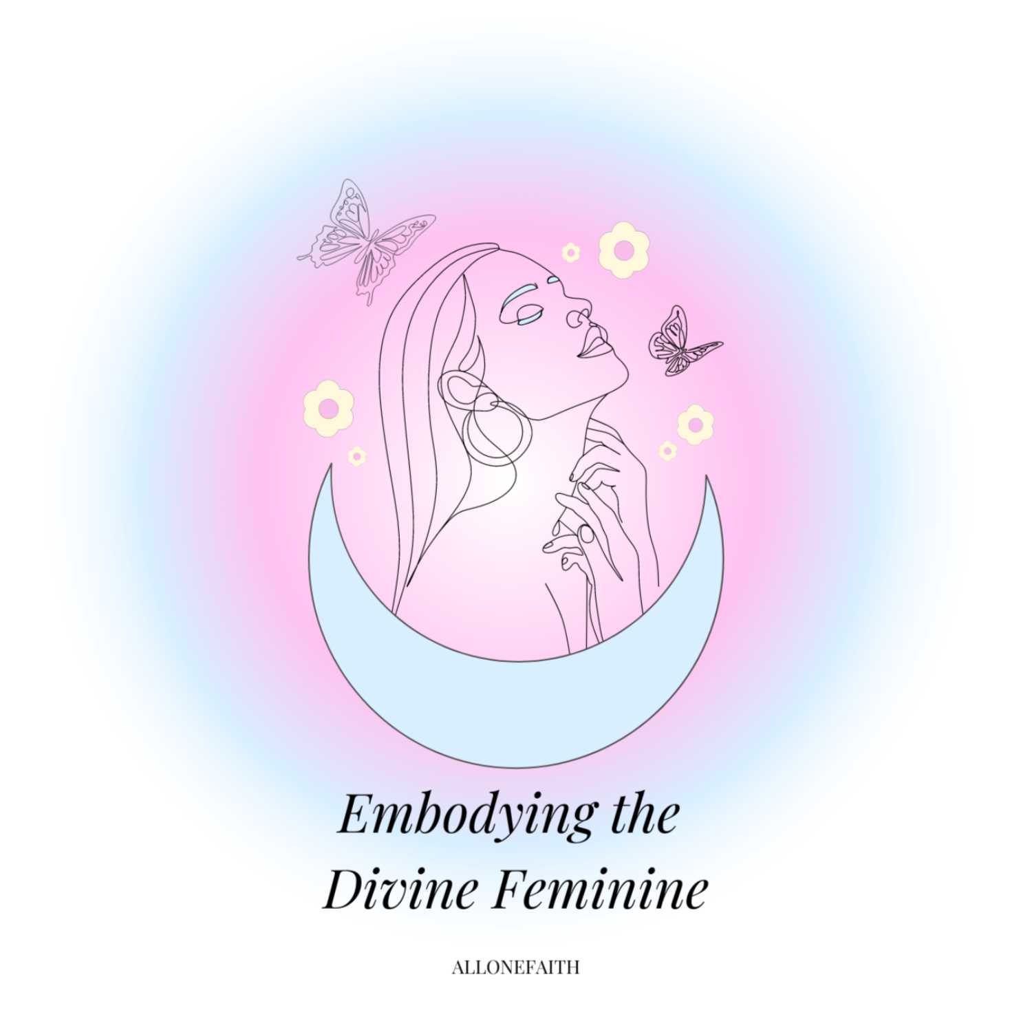7. Embodying the Divine Feminine 7. Embodying the Divine Feminine