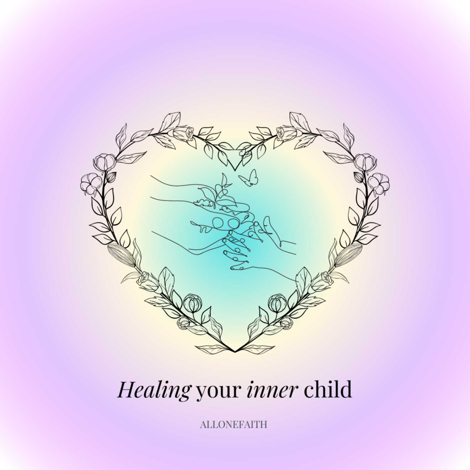 11. Healing Your Inner Child 11. Healing Your Inner Child