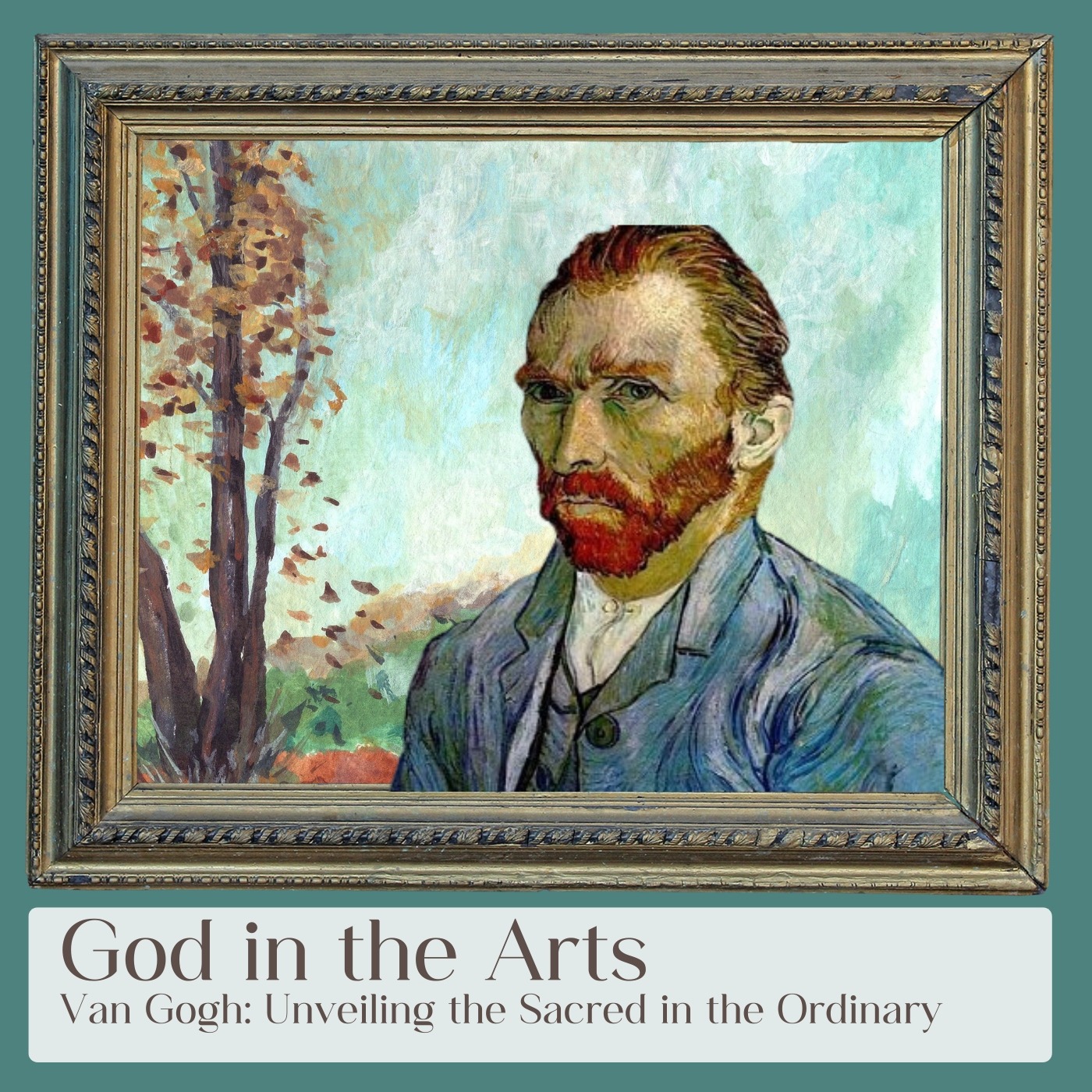 God in the Arts - Van Gogh: Unveiling the Sacred in the Ordinary (David J. Kleinhans) episode artwork
