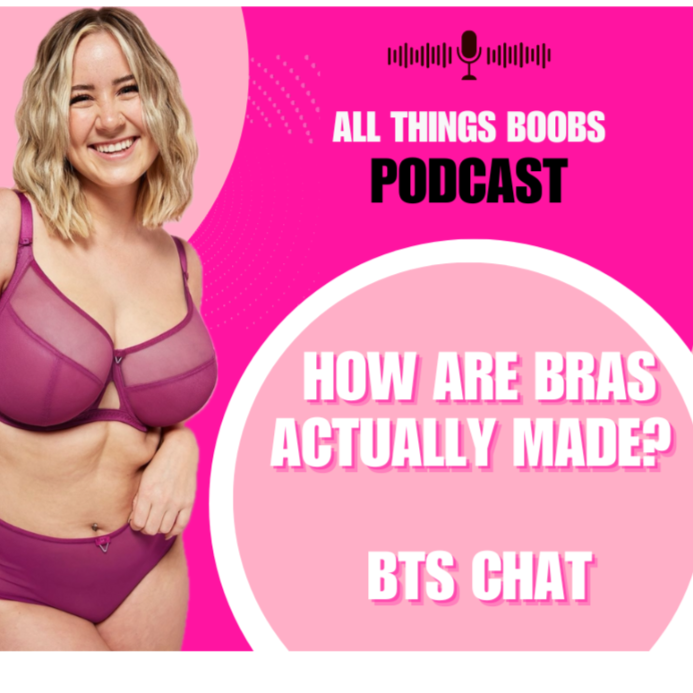 How do you make a bra? Behind the scenes chat: designing and testing bras