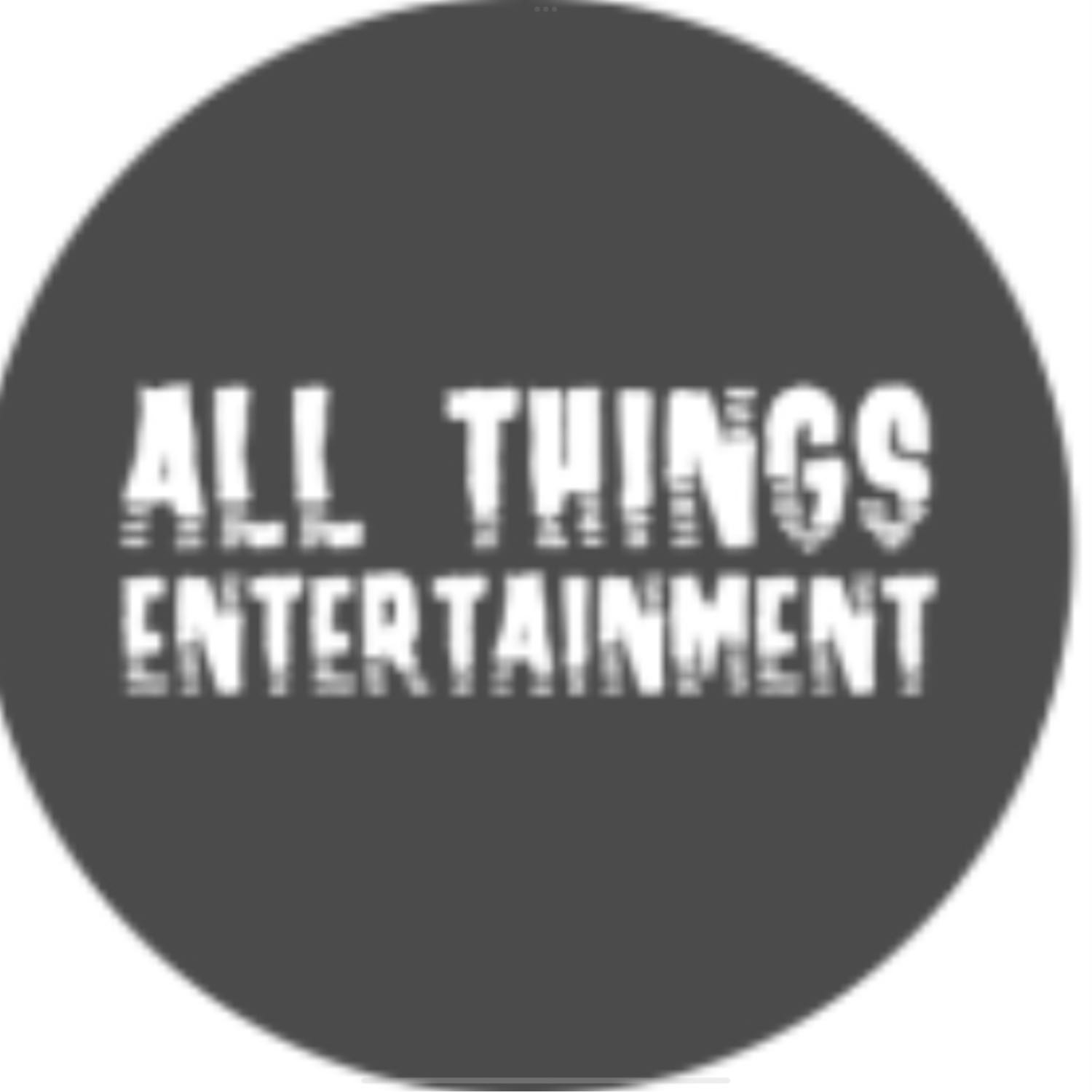 All Things Entertainment