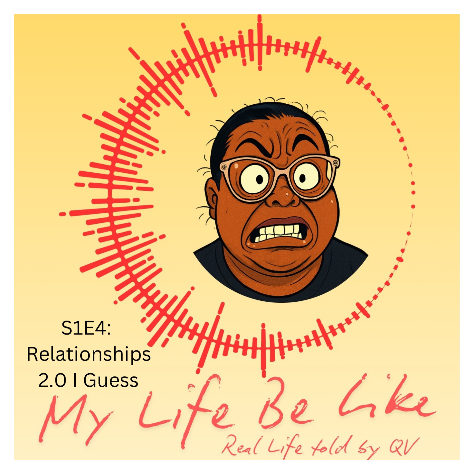 S1E4: Relationships 2.0 I Guess  episode artwork