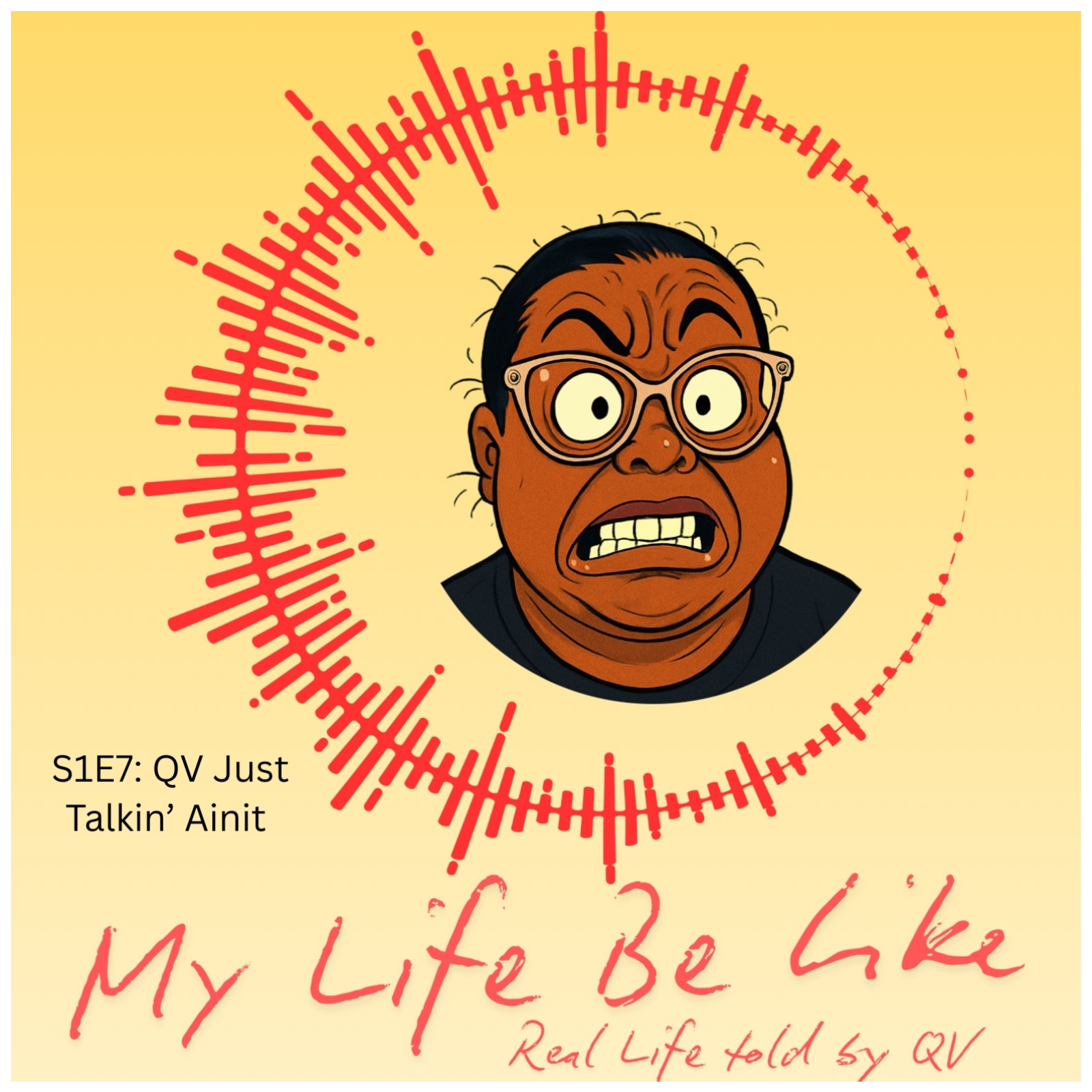 S1E7: QV Just Talkin' Ainit  episode artwork