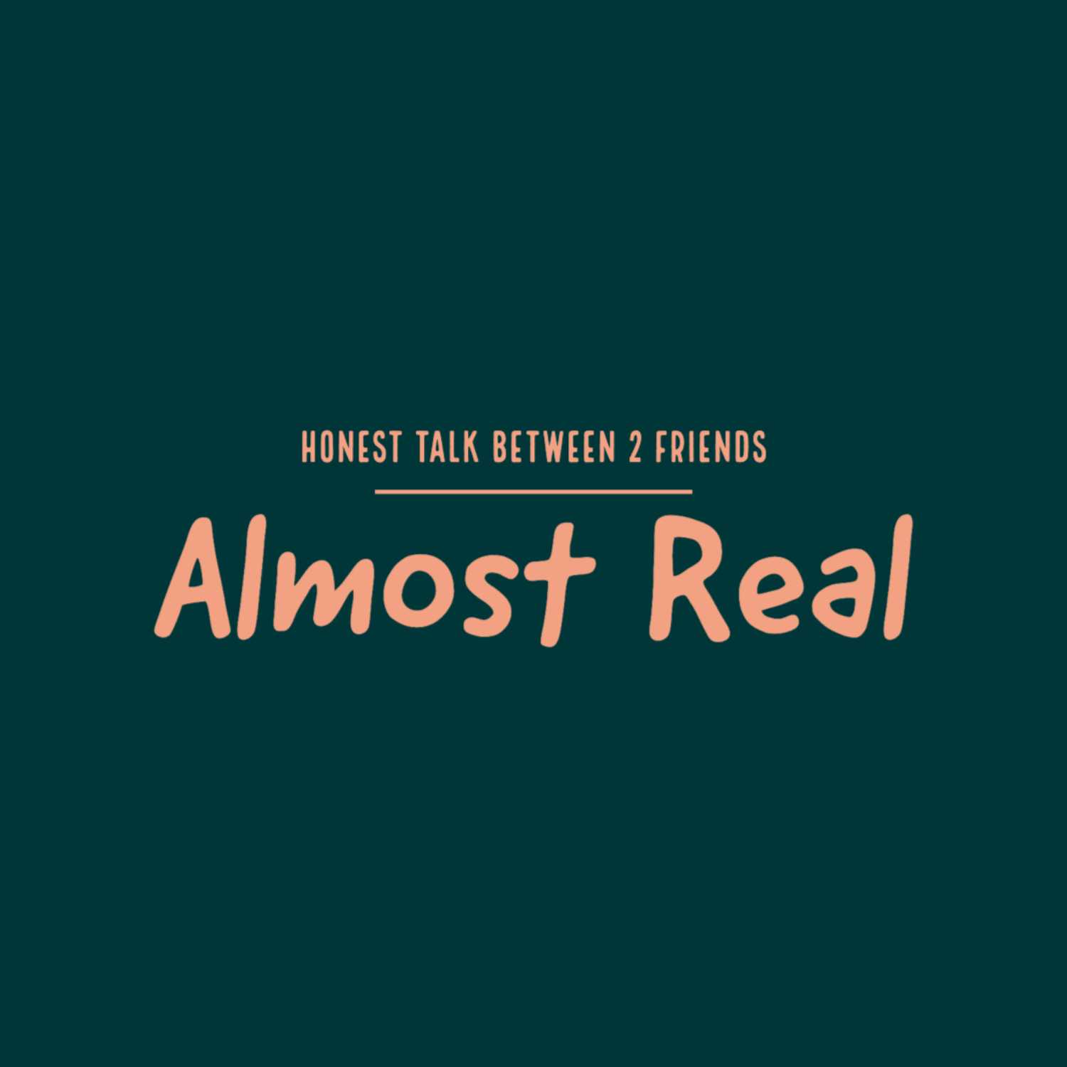 Almost Real - Ep. 3 Support Almost Real - Ep. 3 Support
