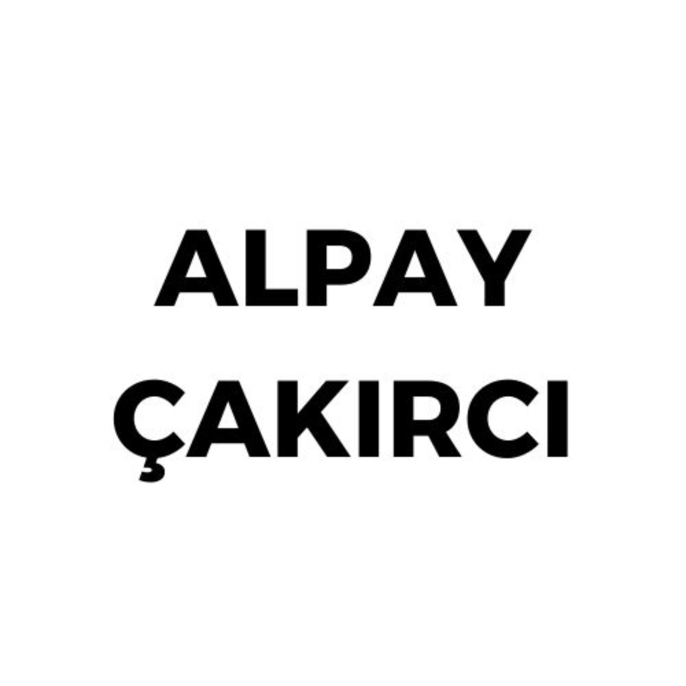Alpay Çakırcı podcast artwork