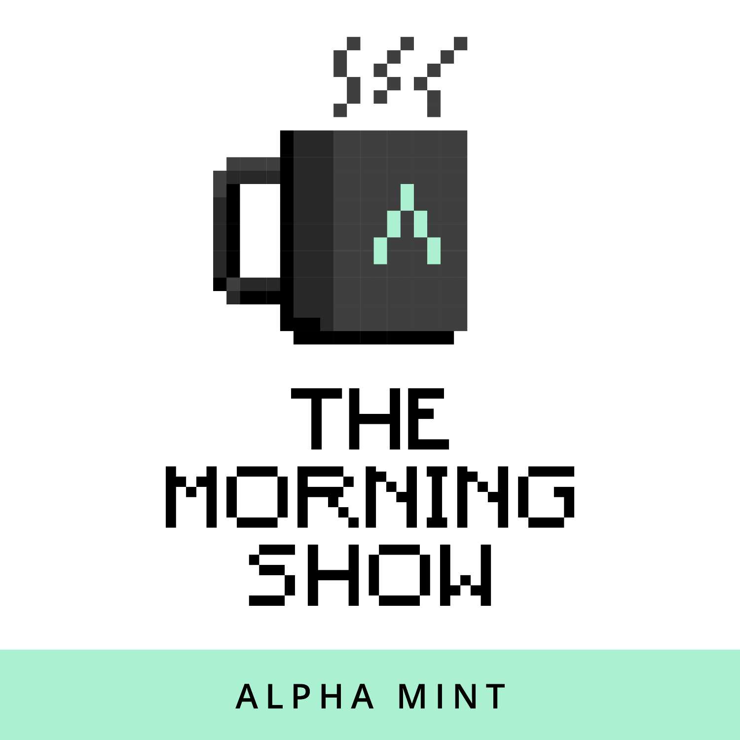 The AlphaMint Morning Show