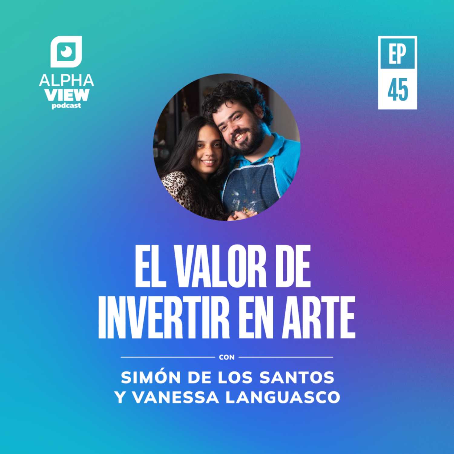 "El valor de invertir en arte" con Simón De Los Santos y Vanessa Languasco