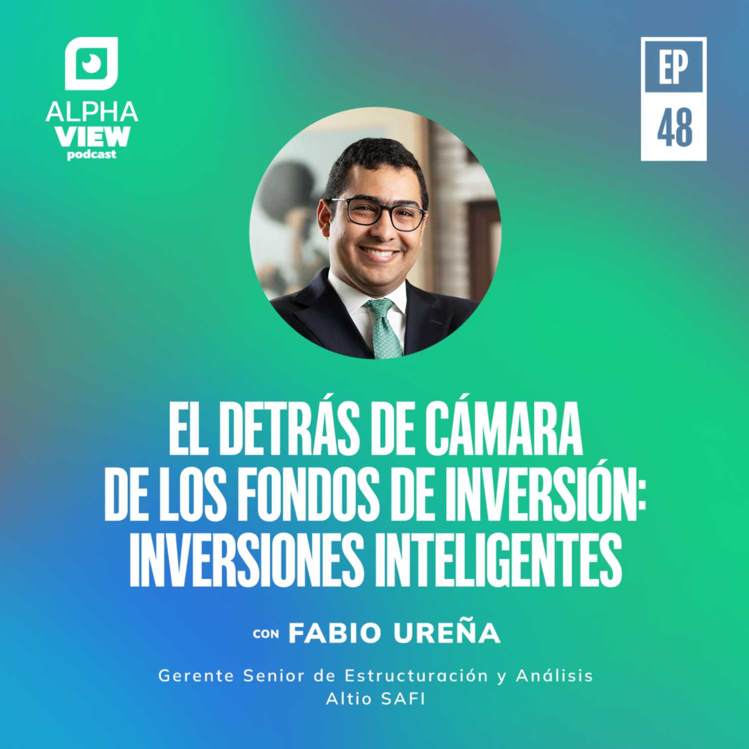 "El detrás de cámara de los fondos de inversión: Inversiones inteligentes" con Fabio Ureña