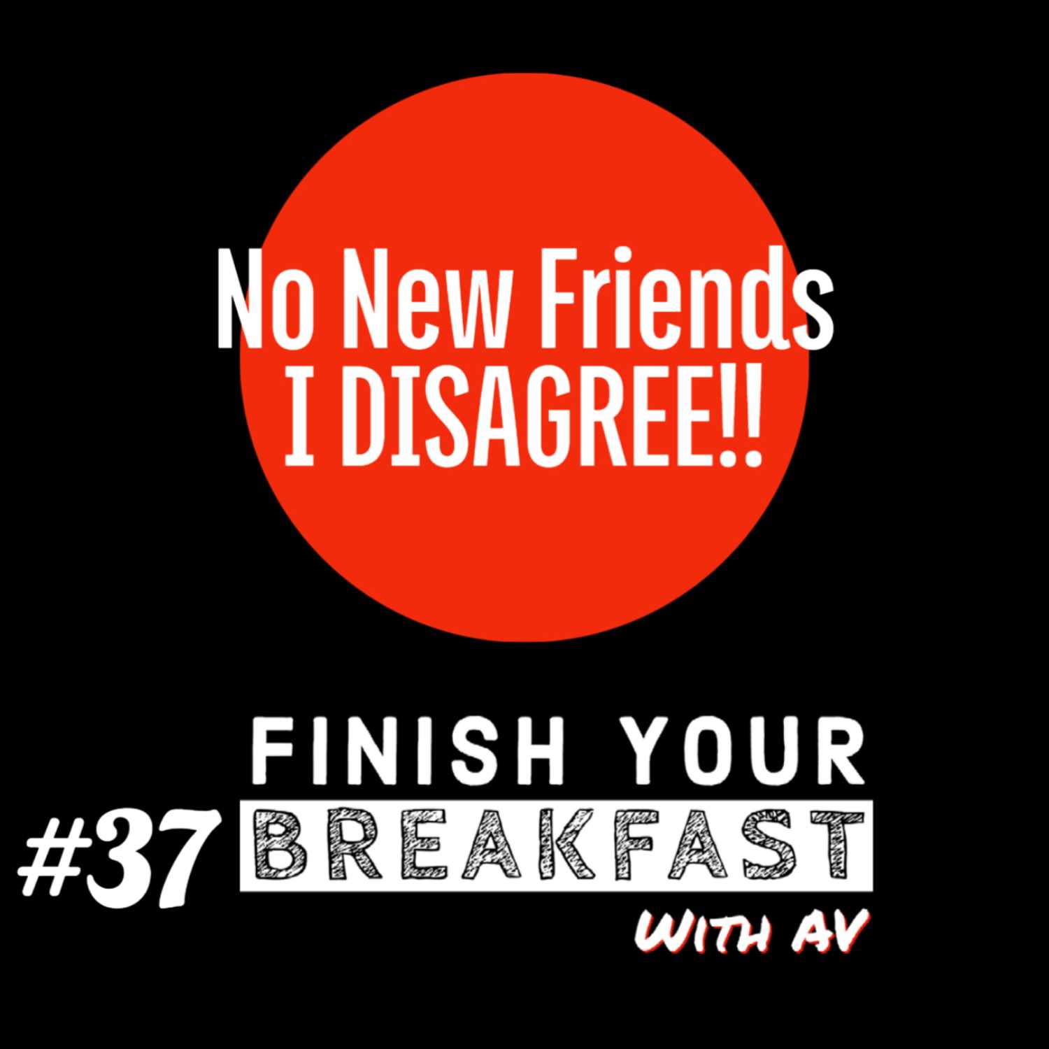 Finish Your Breakfast Show | Alpha Villains