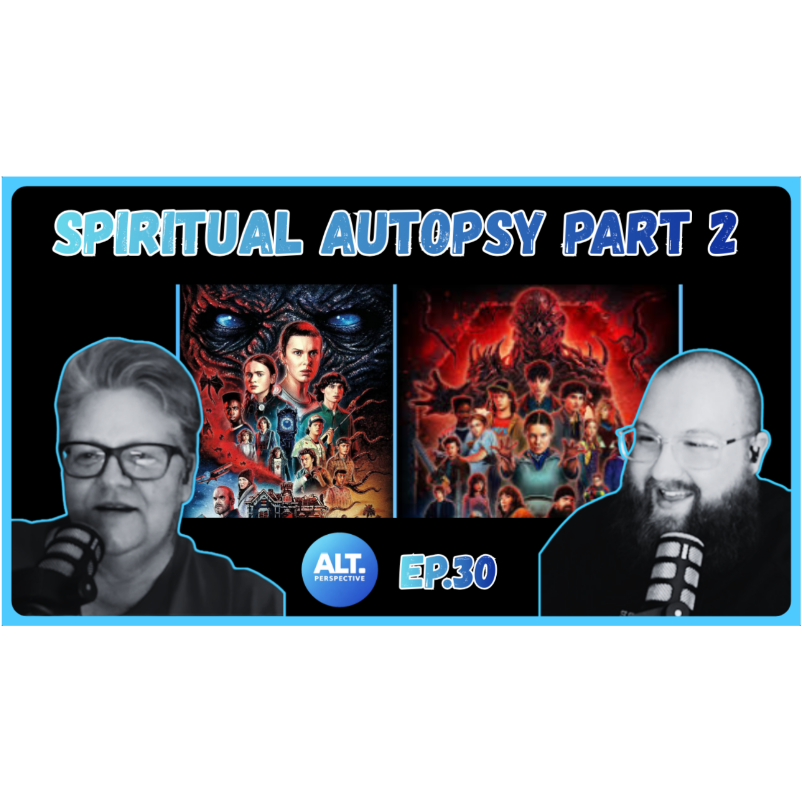 The Spiritual Autopsy of "Stranger Things" | ALT. Perspective Ep. 30 episode artwork