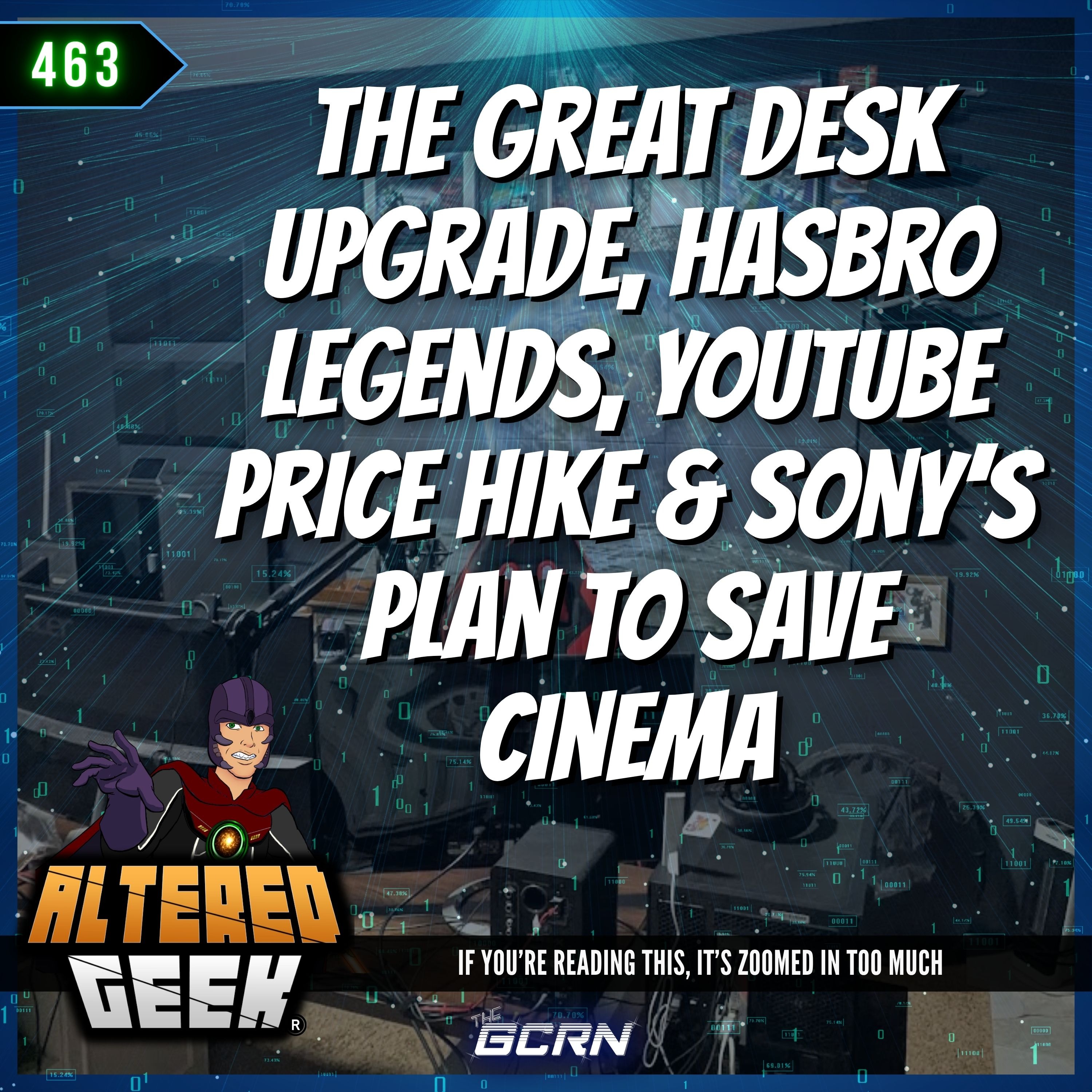 The Great Desk Upgrade, Hasbro Legends, YouTube Price Hike & Sony’s Plan to Save Cinema