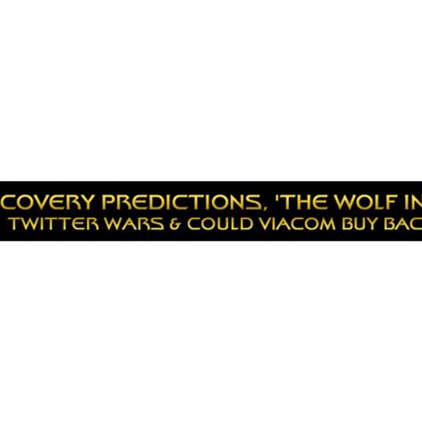 Discovery Predictions, 'The Wolf Inside', Twitter Wars & Viacom + CBS = Trek