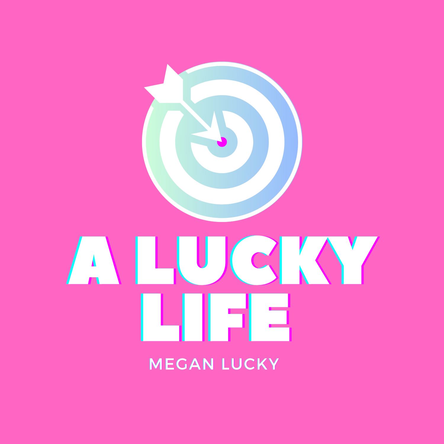 A Lucky Life: A Self Discovery & Improvement Podcast