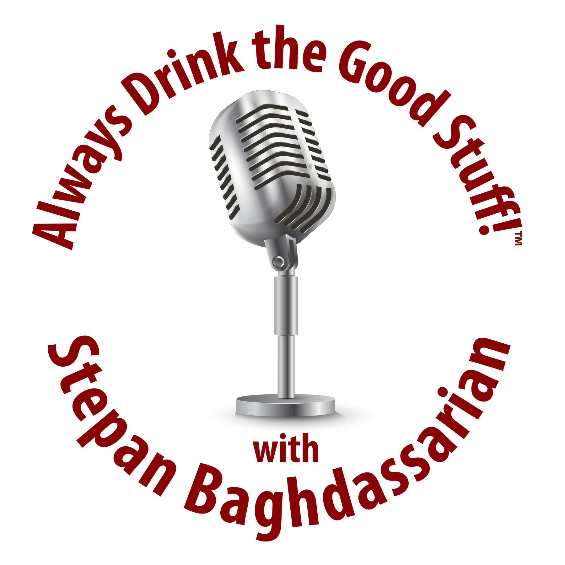 Always Drink The Good Stuff!