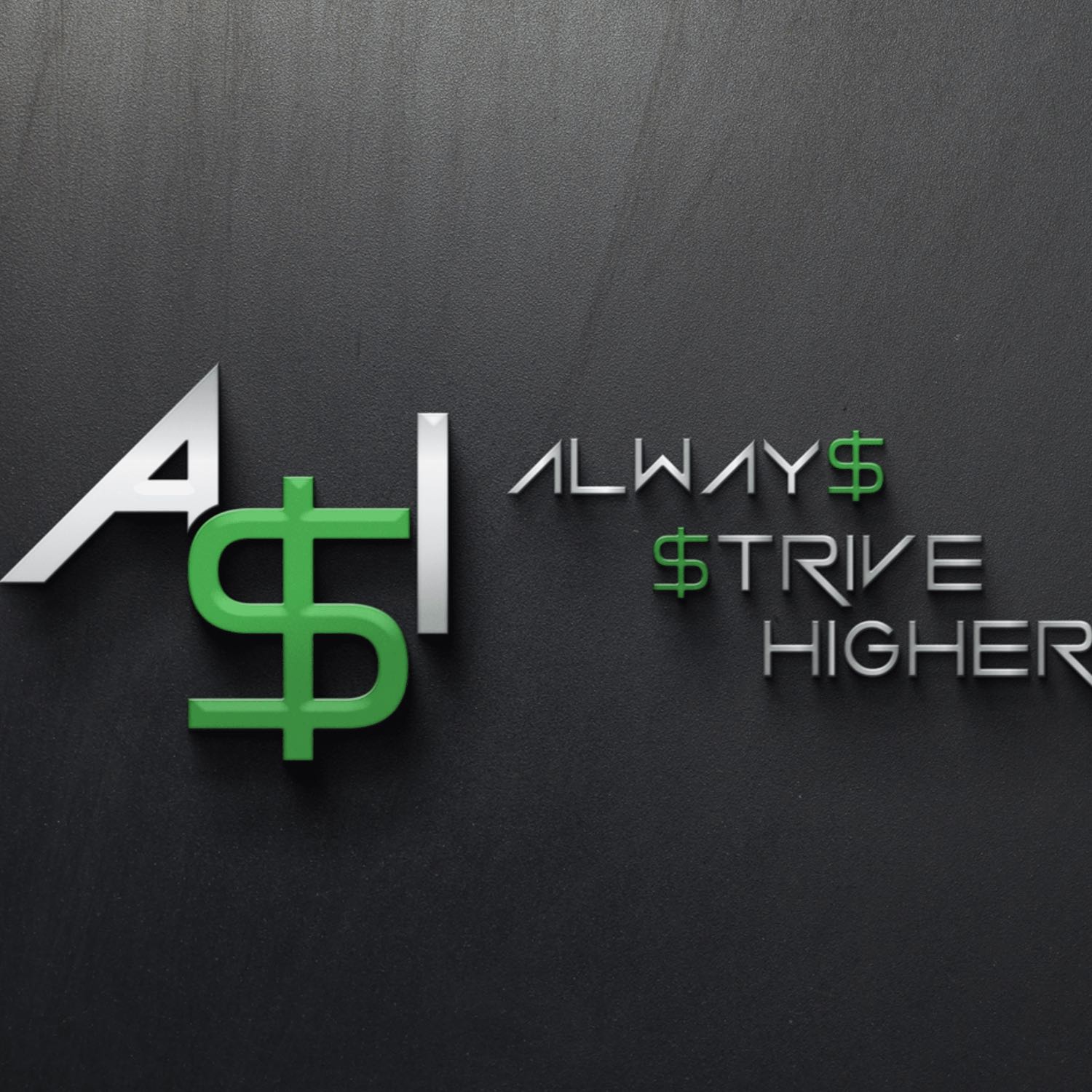 Alway$ $trive Higher 
