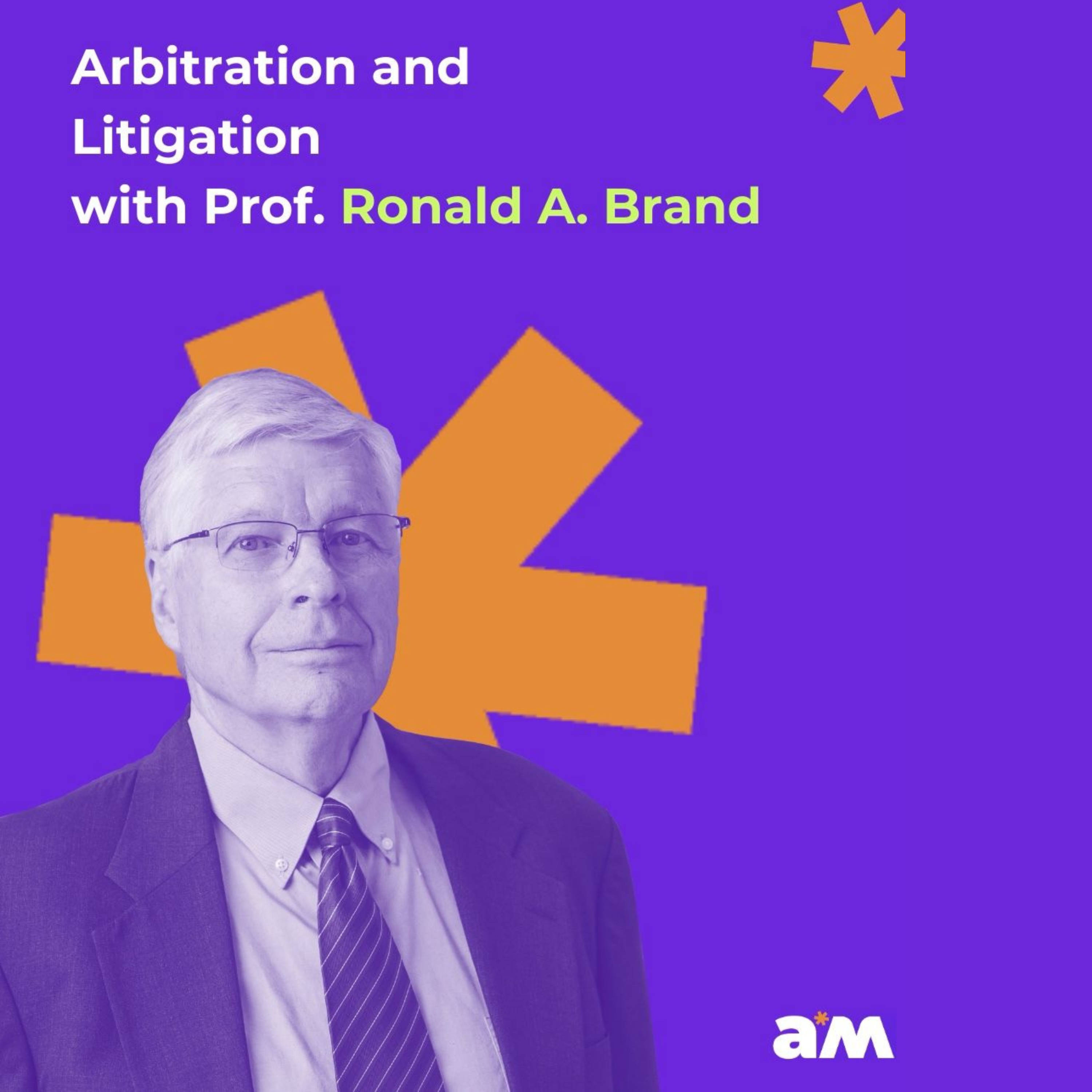 An Introduction to Arbitration and Litigation with Prof. Ronald Brand