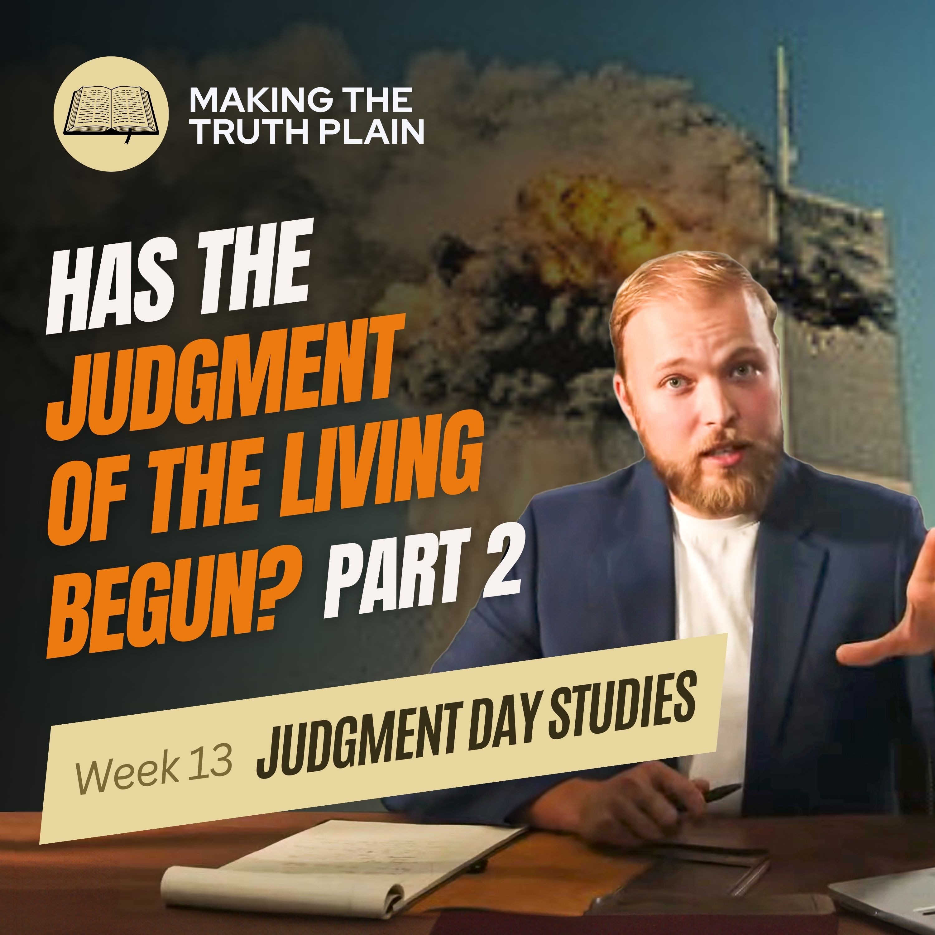 Has the Judgment of the Living Begun? Part 2 | Judgment Day Week 13 episode artwork