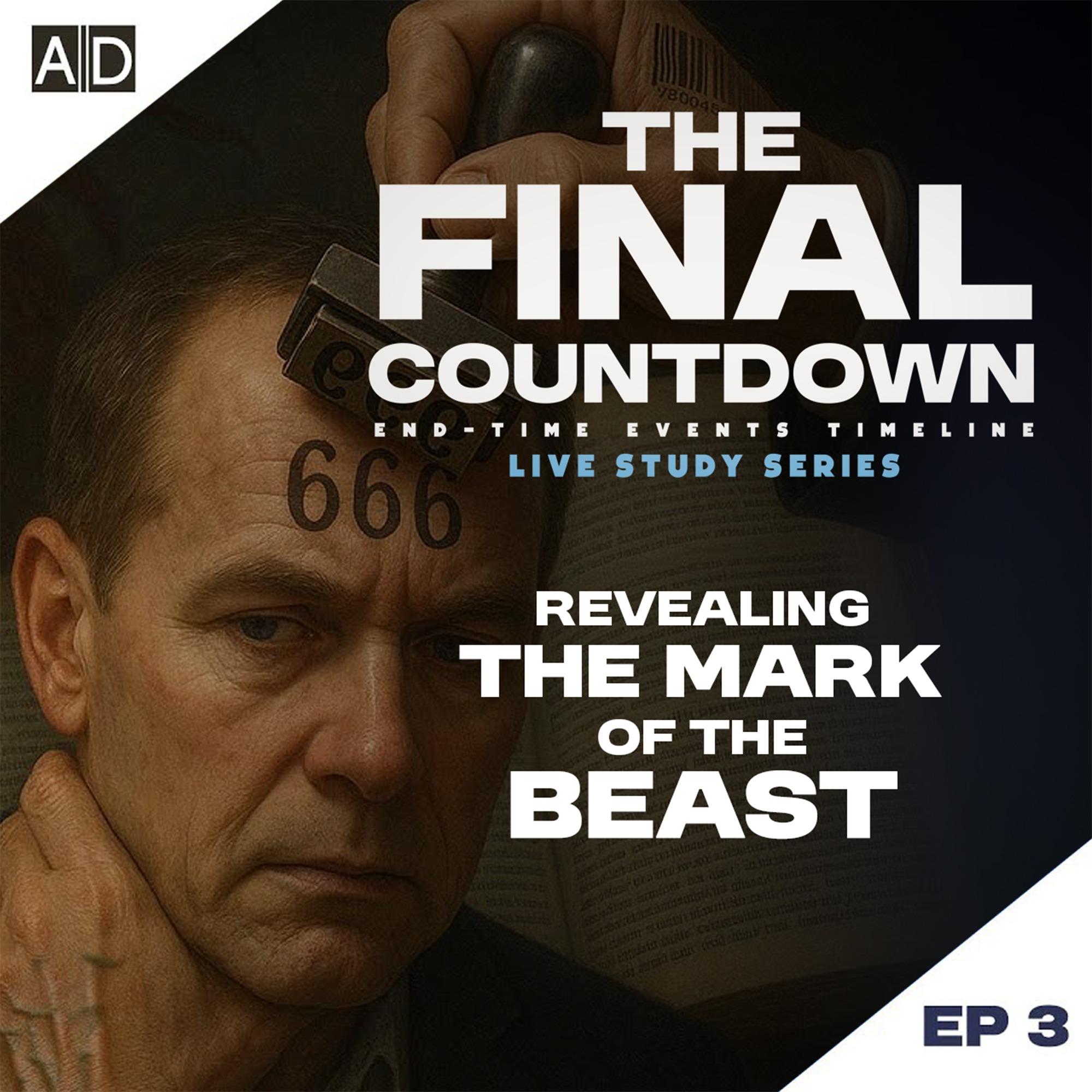 Revealing The Mark of The Beast | Final Countdown Bible Studies Week 3 episode artwork
