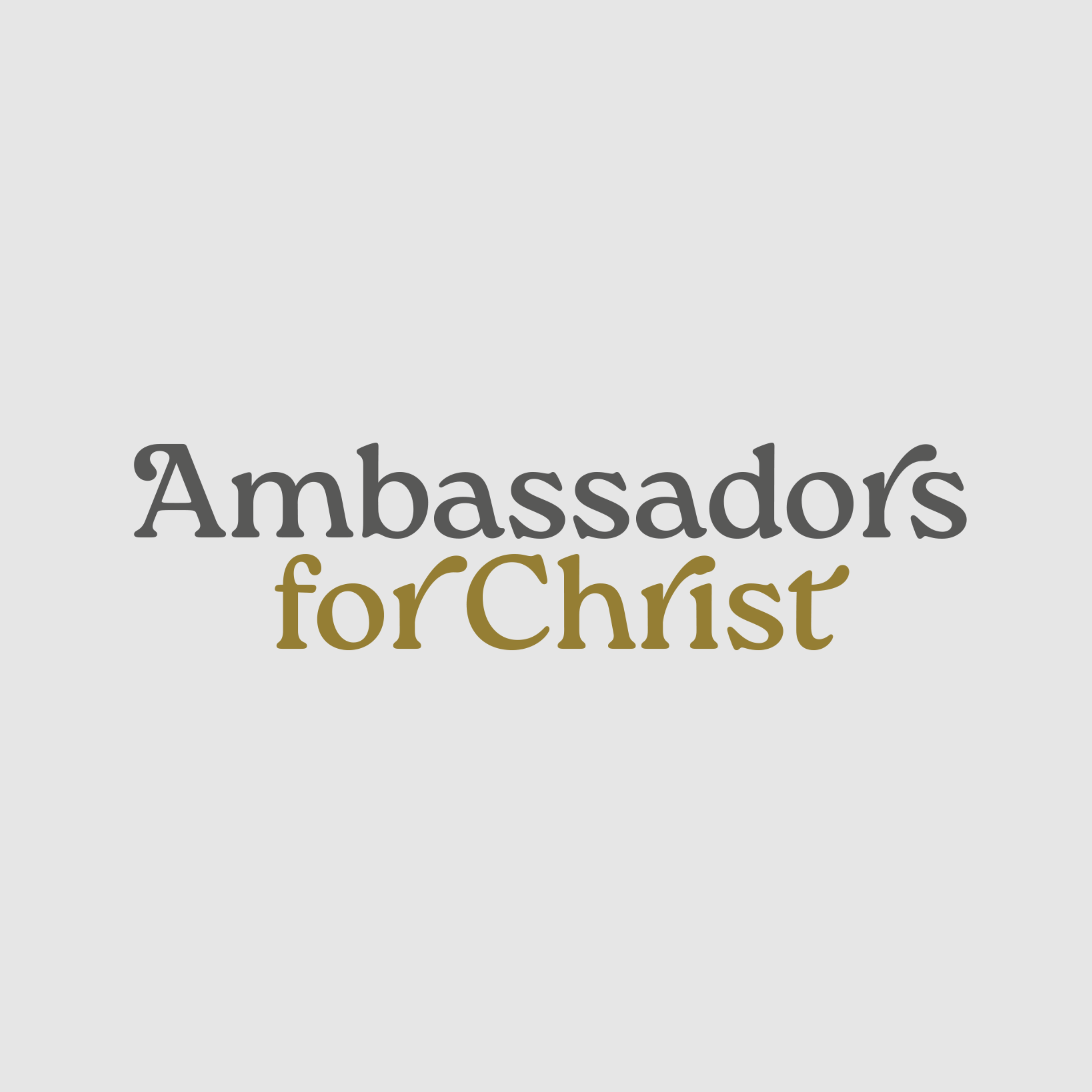 Ambassadors for Christ