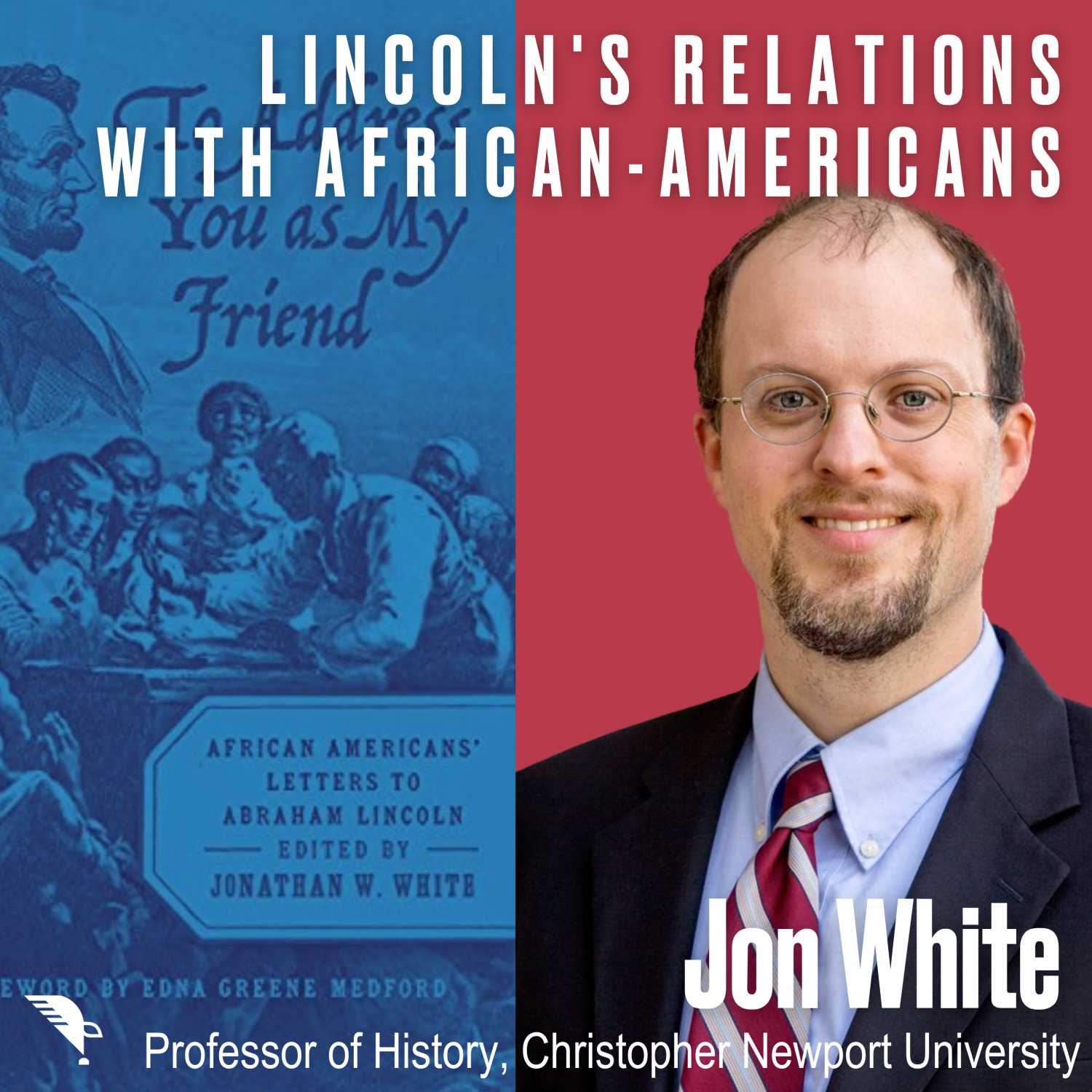 Documents & Debates: "To Address You As My Friend": African-Americans' Letters to Lincoln