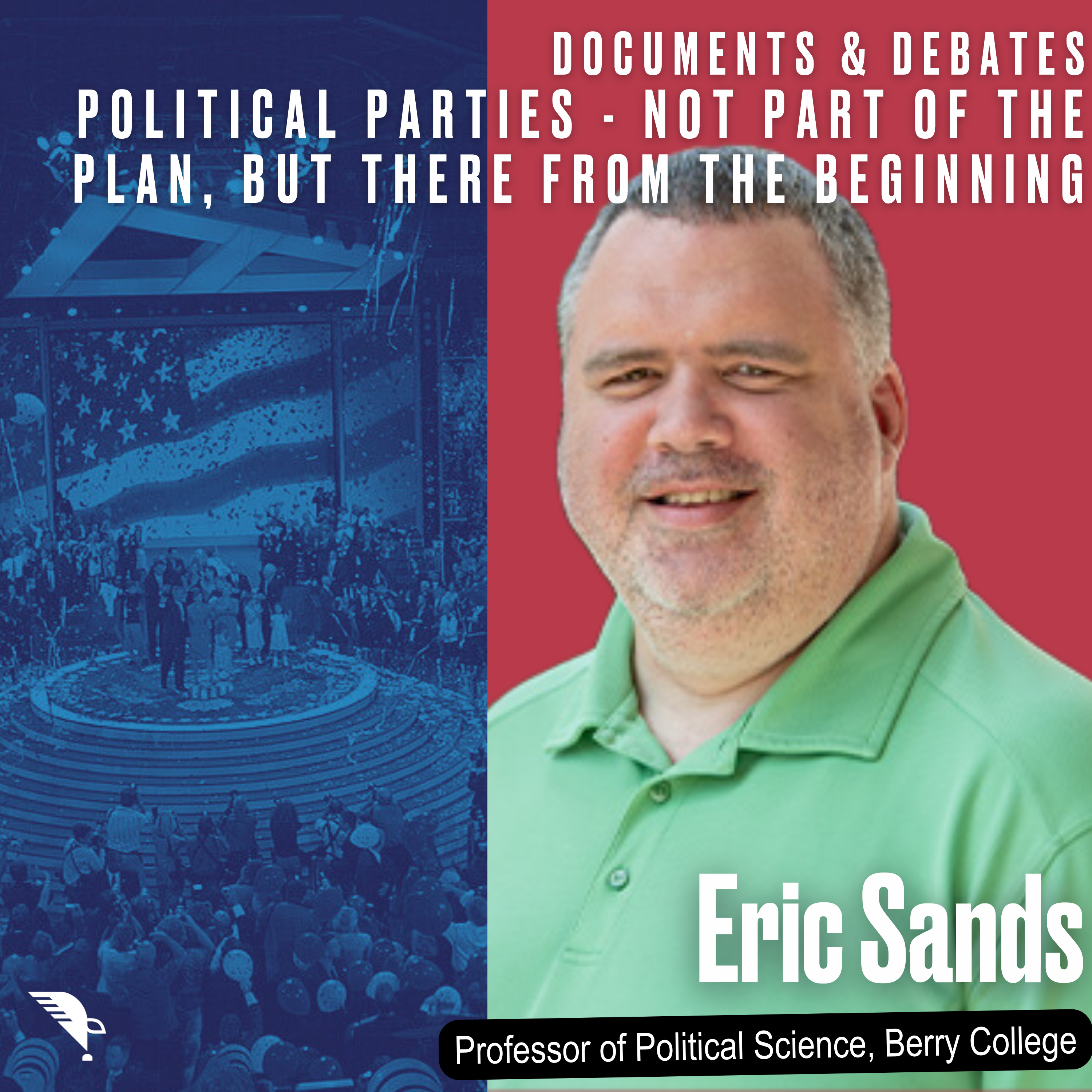 Political Parties - Not Part of the Plan But There From the Beginning | Documents & Debates