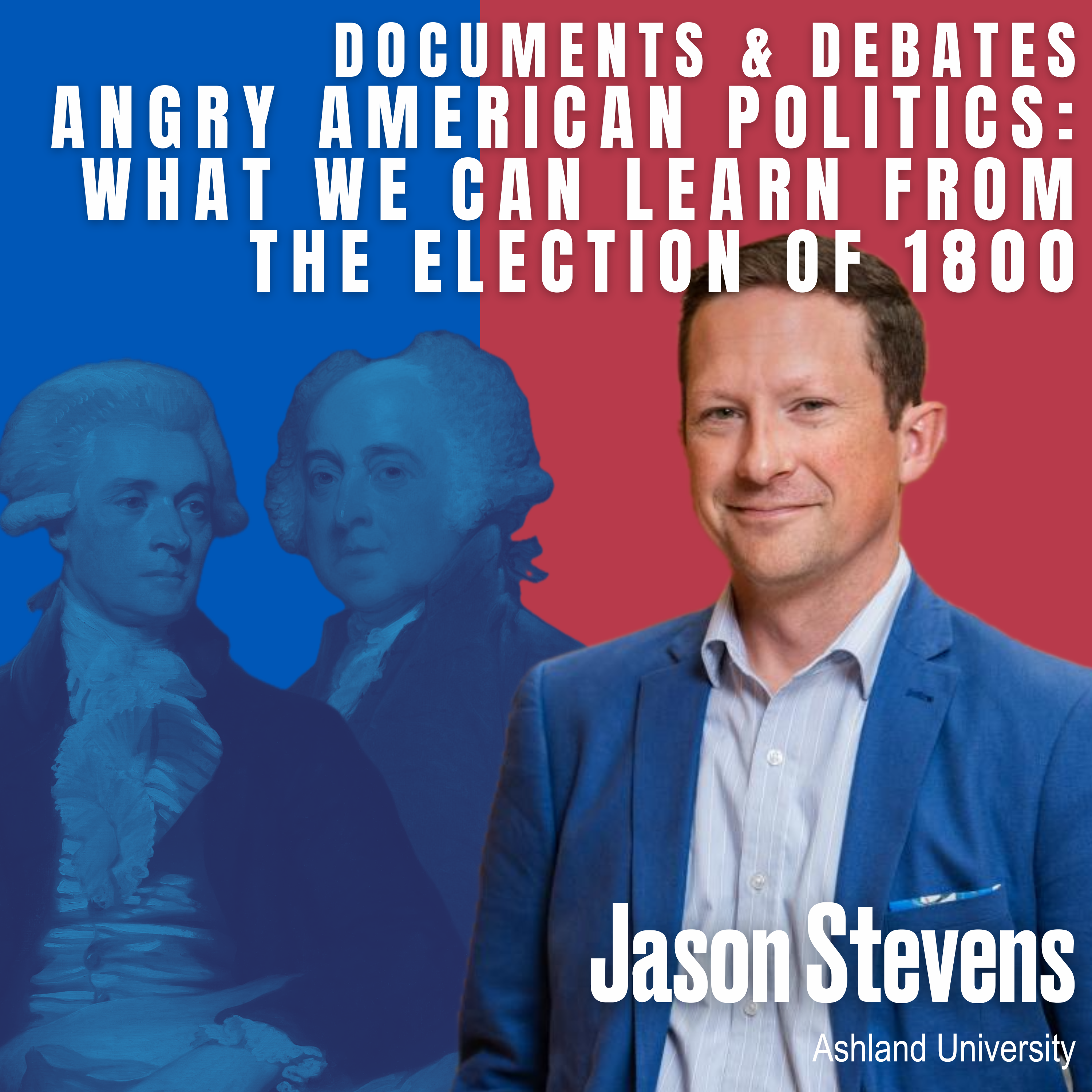 Angry American Politics - What We Can Learn From The Election of 1800