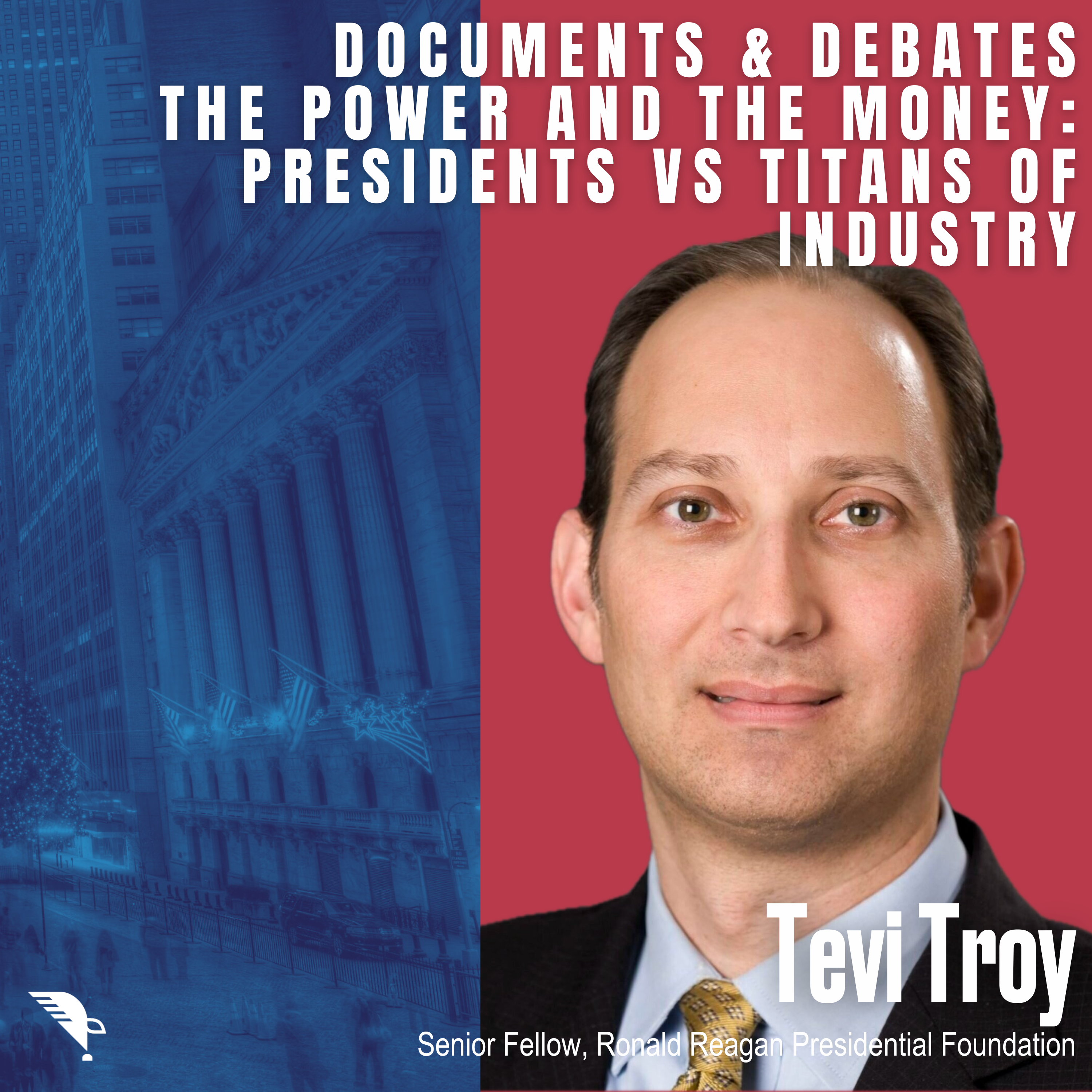 The Power and the Money - When Presidents and Captains of Industry Clash