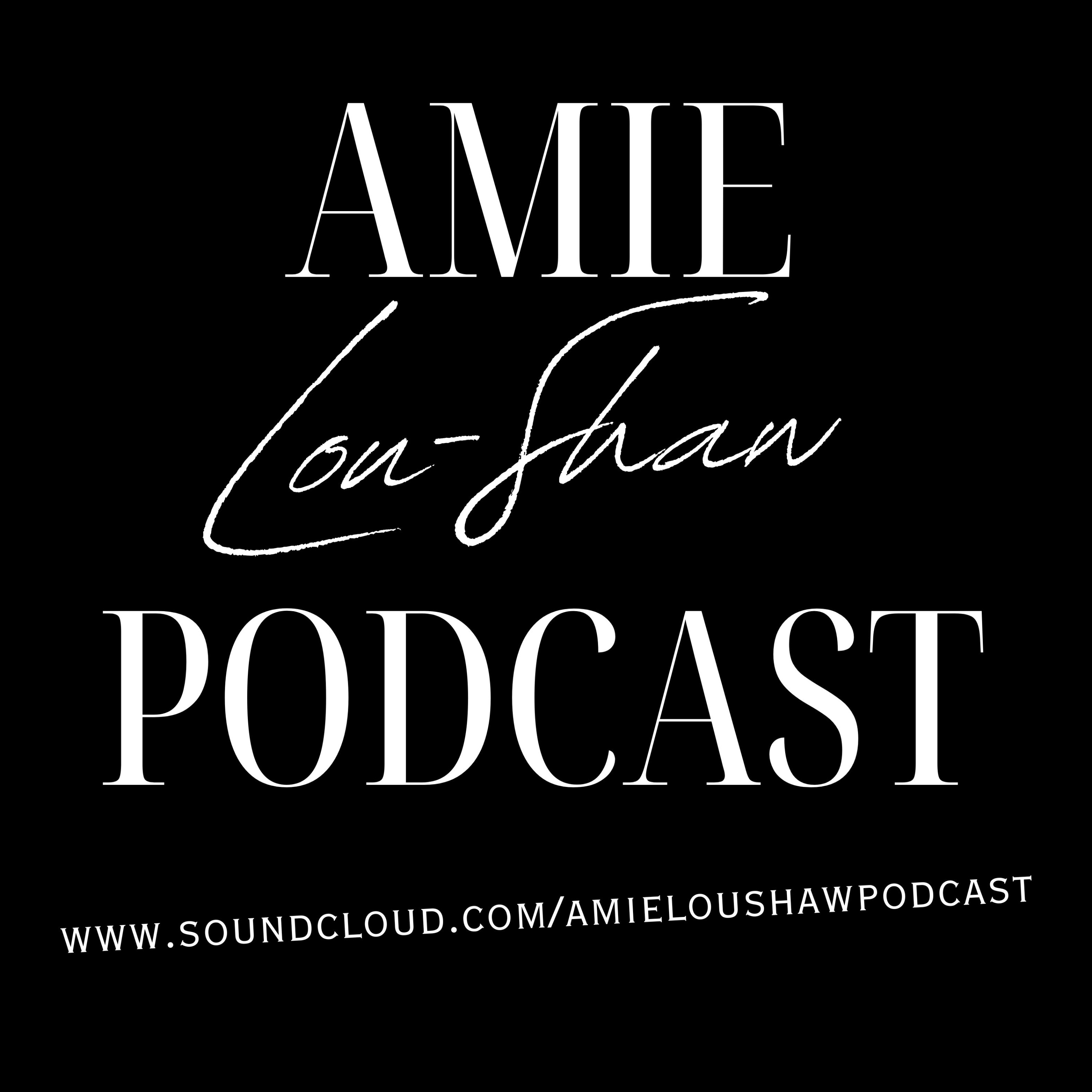 Amie Lou Shaw Podcast