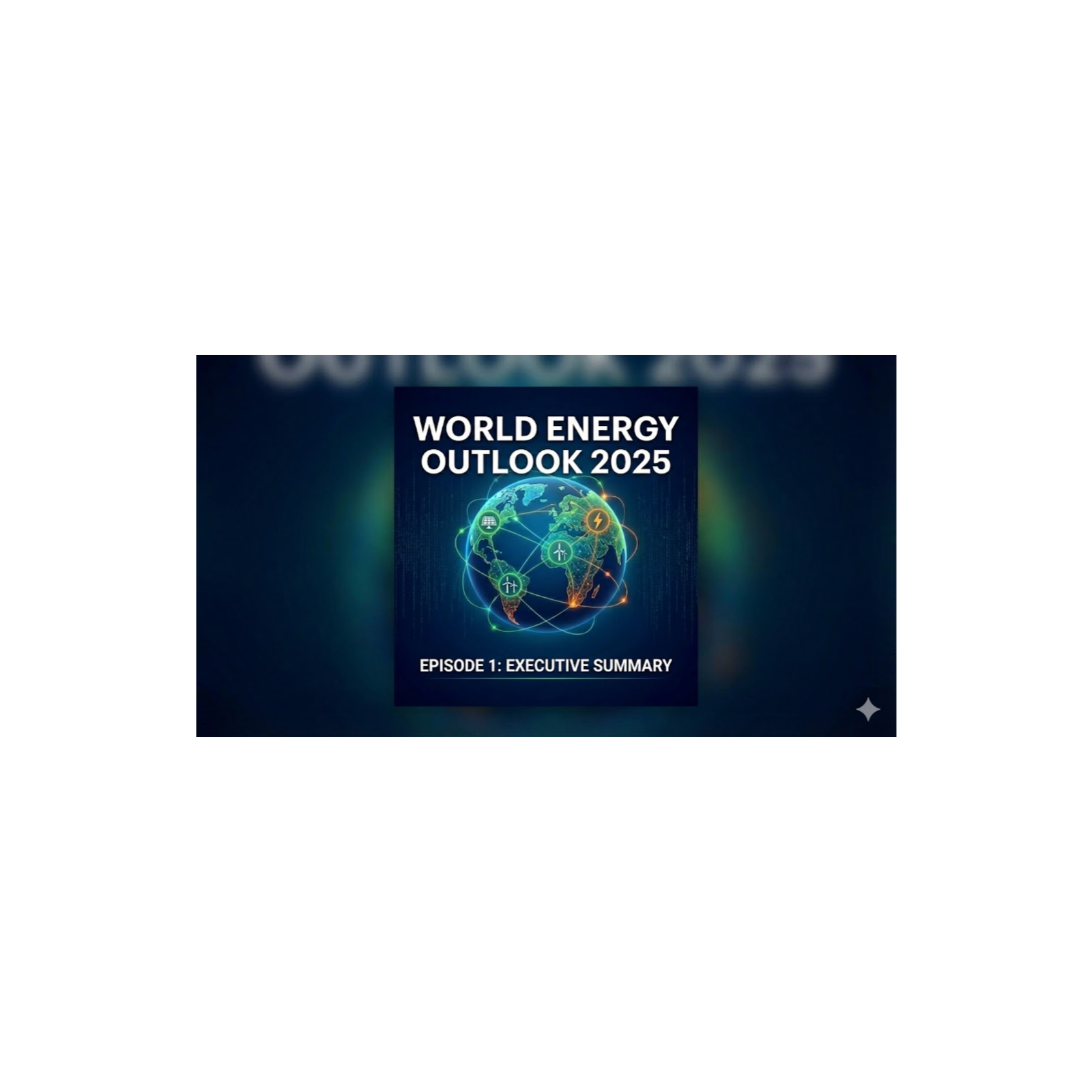 Executive Summary – World Energy Outlook 2025 episode artwork
