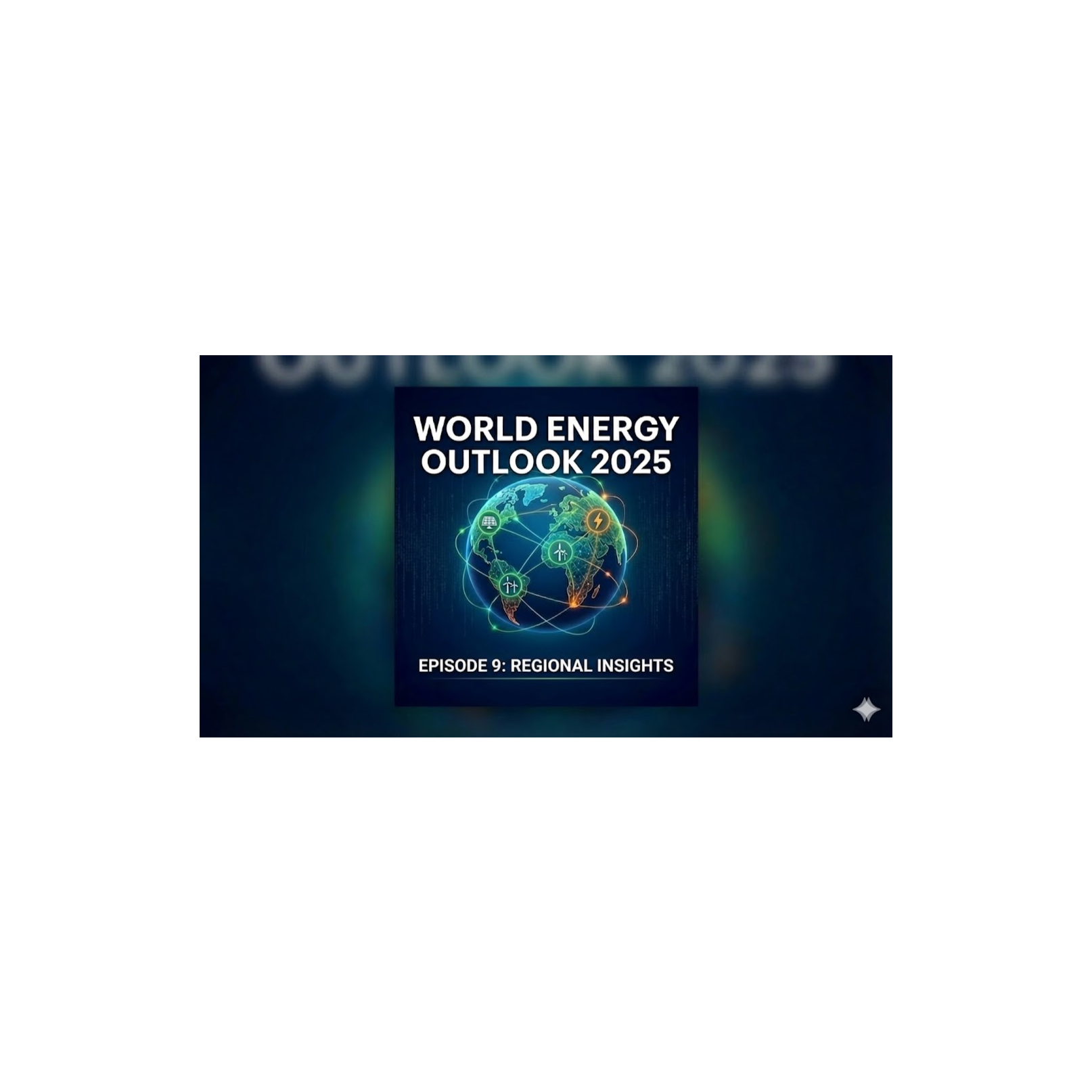 Regional insights  – World Energy Outlook 2025 episode artwork