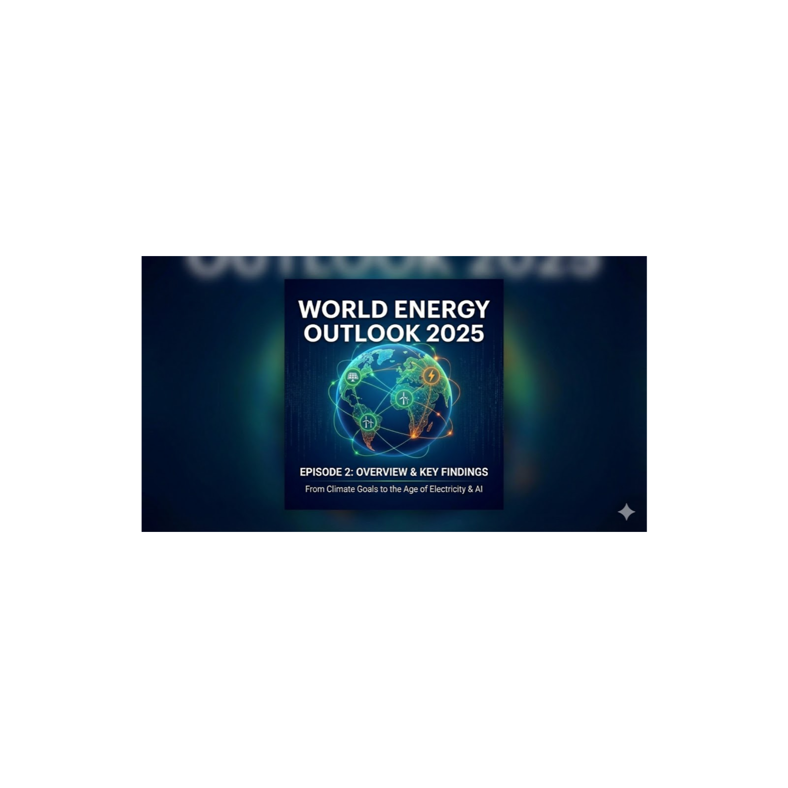 Overview and Key findings – World Energy Outlook 2025 episode artwork