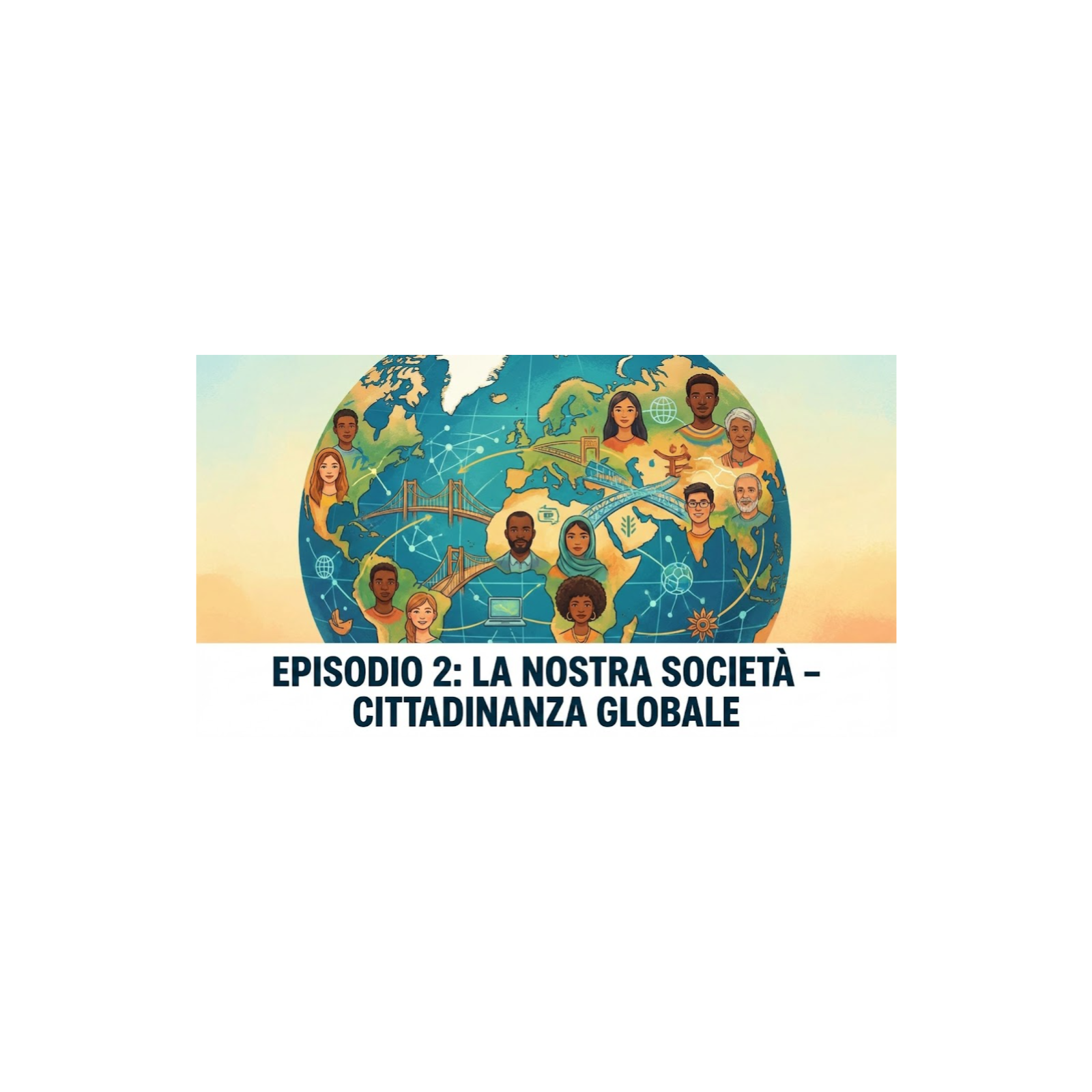 La nostra società - Cittadinanza globale episode artwork