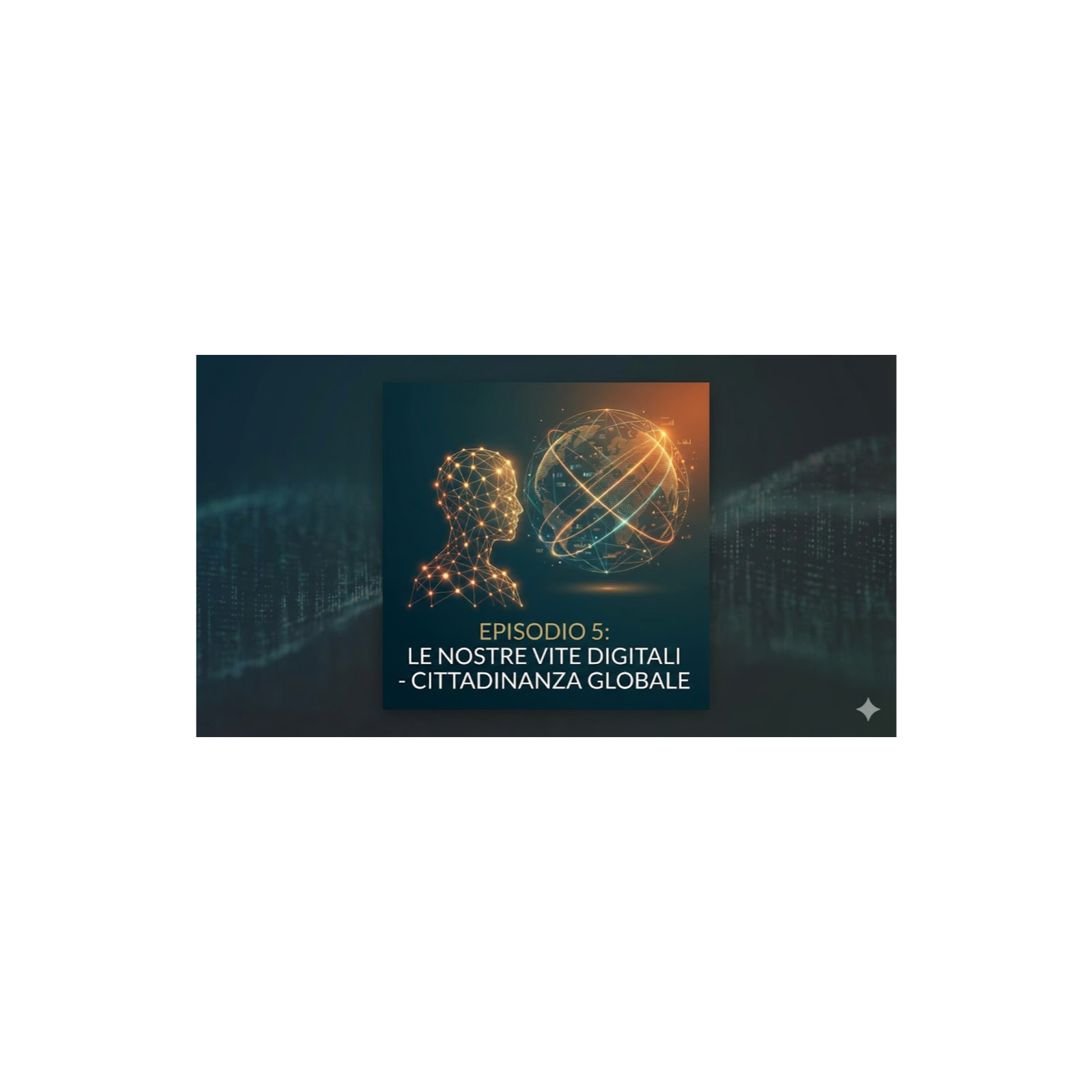 Le nostre vite digitali - Cittadinanza globale episode artwork