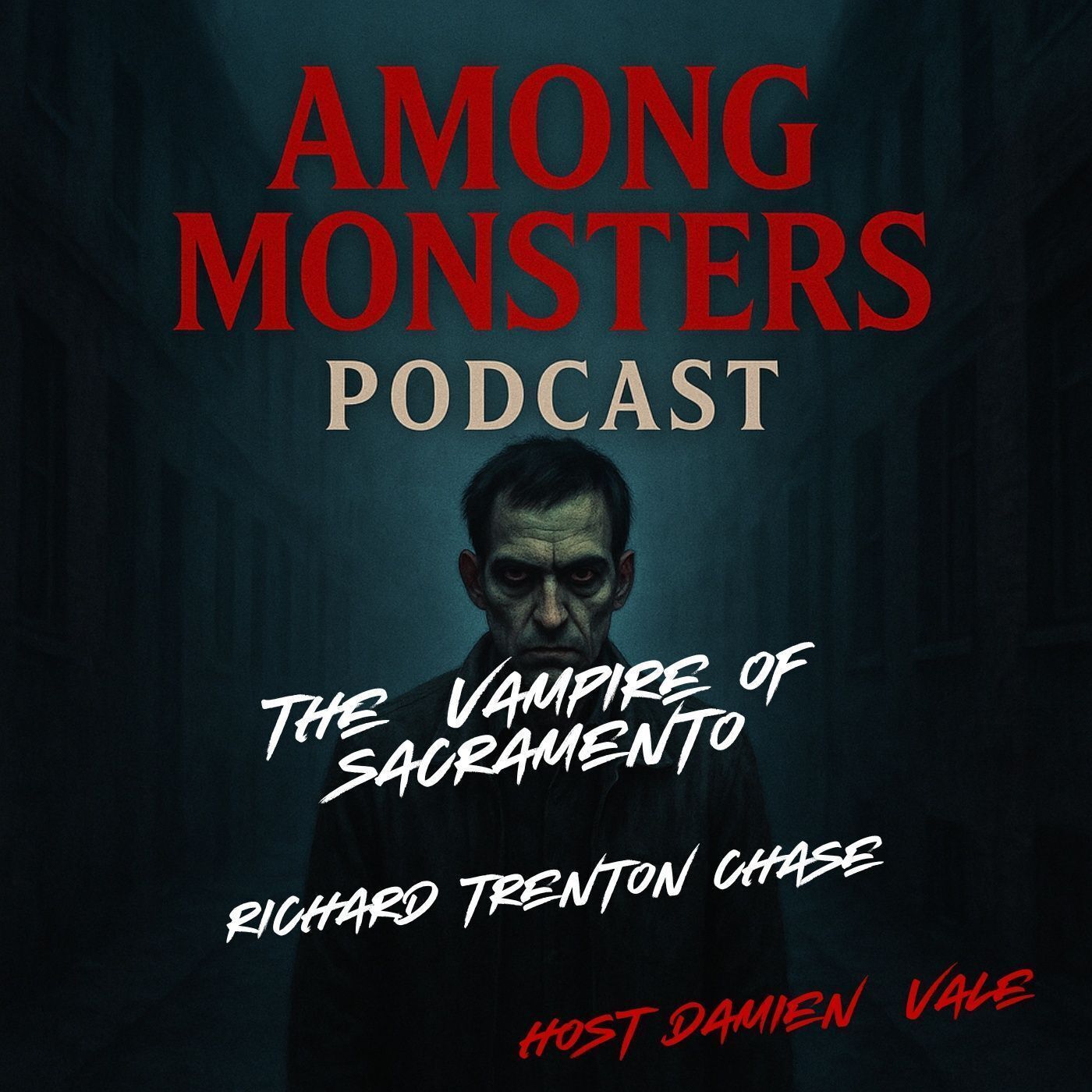 S1 Ep131: The Vampire of Sacramento: Richard Trenton Chase episode artwork