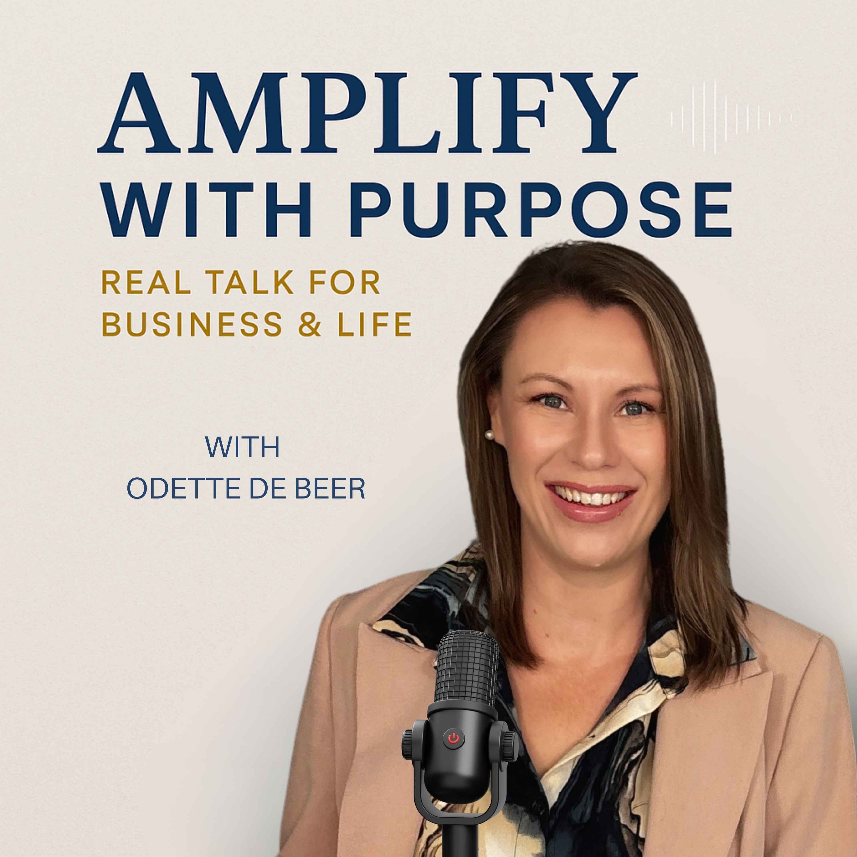 Amplify with Purpose: Business & Life Unlocked