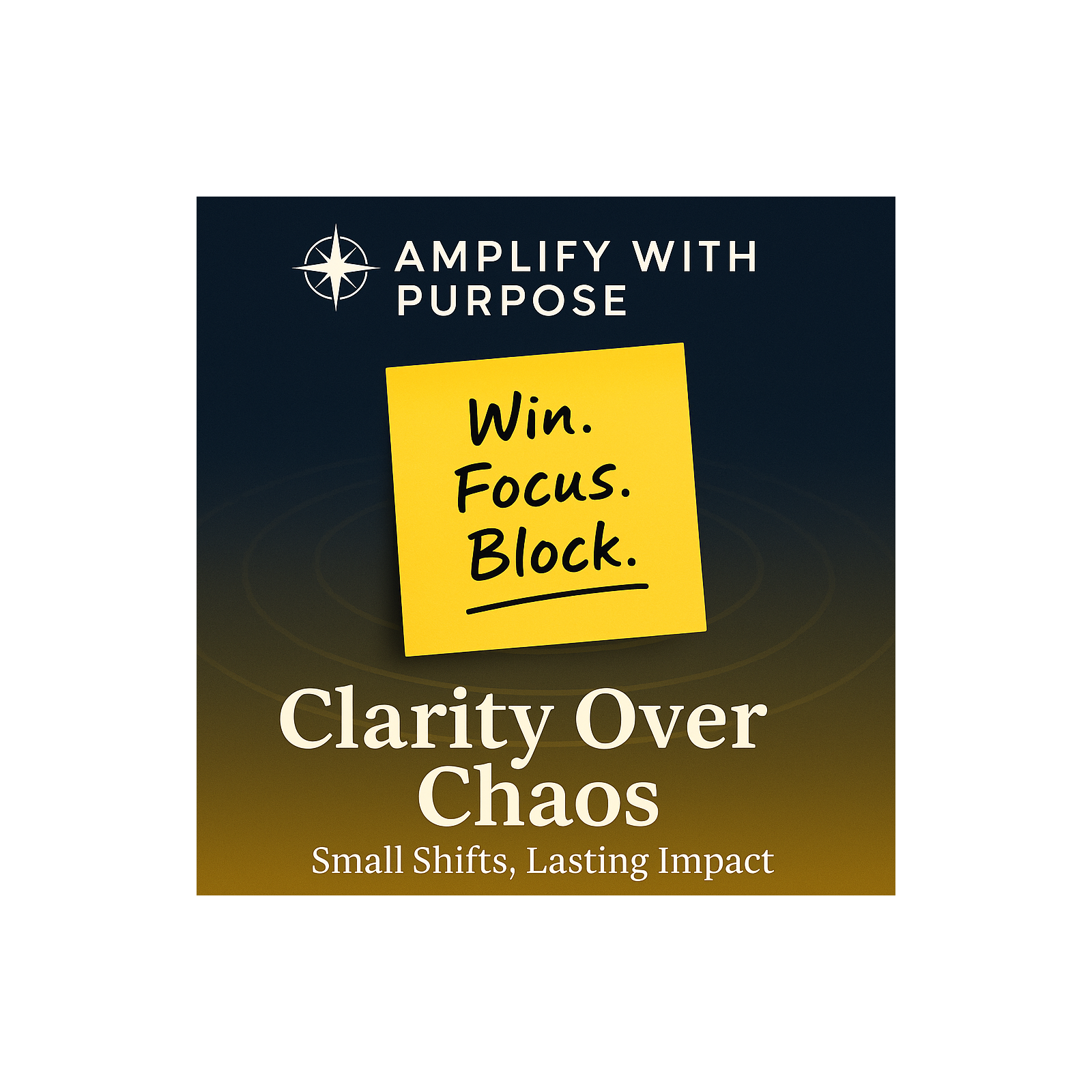 Clarity Over Chaos: 3 Truths to Beat Overwhelm and Build Sustainable Momentum