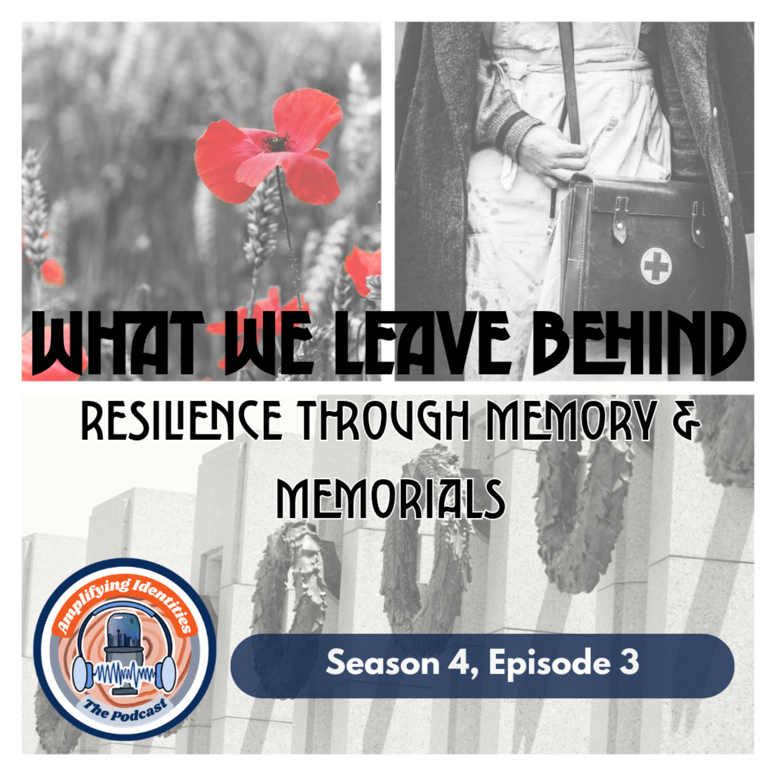Preview of "Season 04, Episode 03 |  What We Leave Behind—Resilience Through Memory and Memorials with Iris Blas and Gabrielle Zepeda"" episode artwork