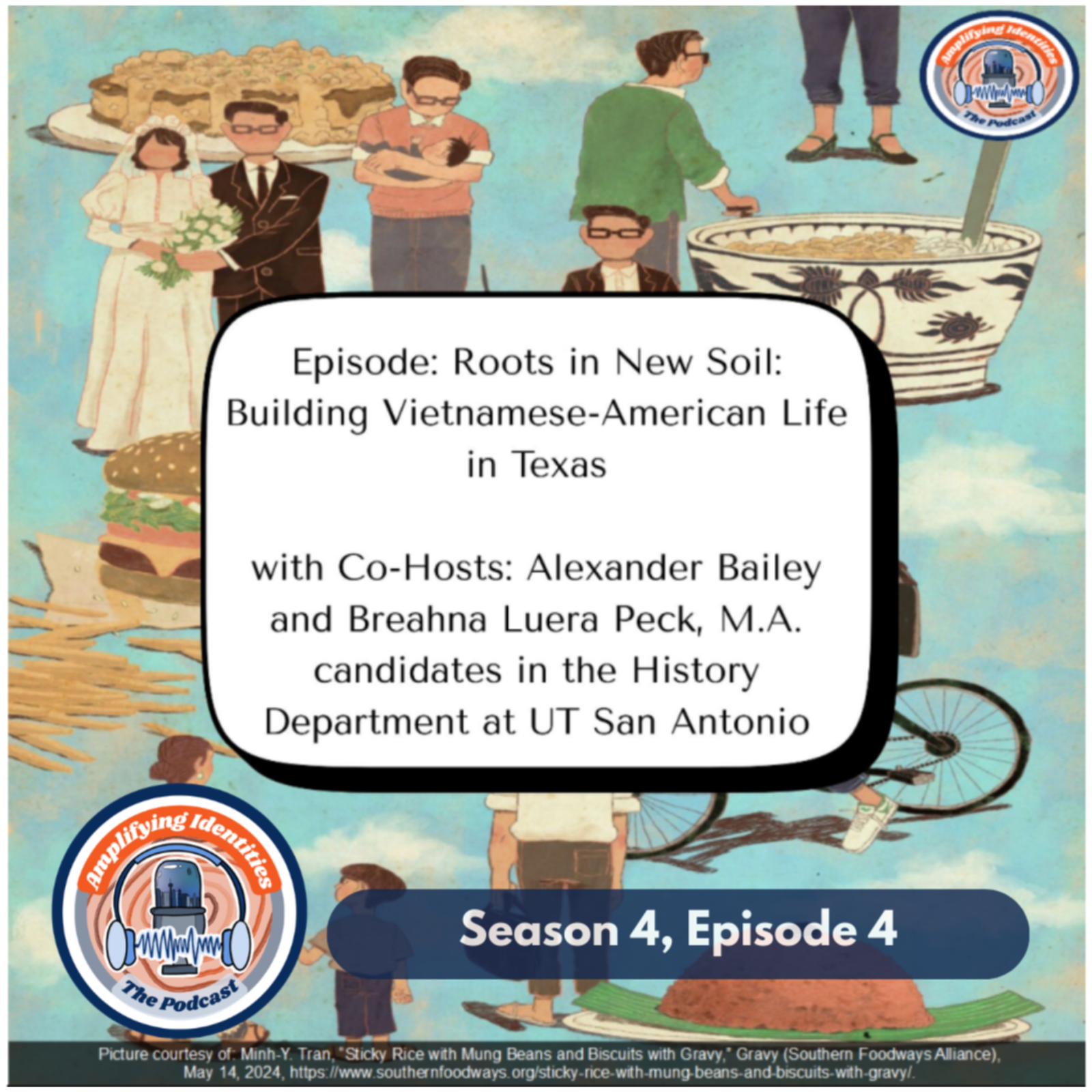 Preview of "Season 04, Episode 04 | "Roots in New Soil Building Vietnamese-American Life in Texas with Alexander Bailey and Breahna Luera-Peck" episode artwork