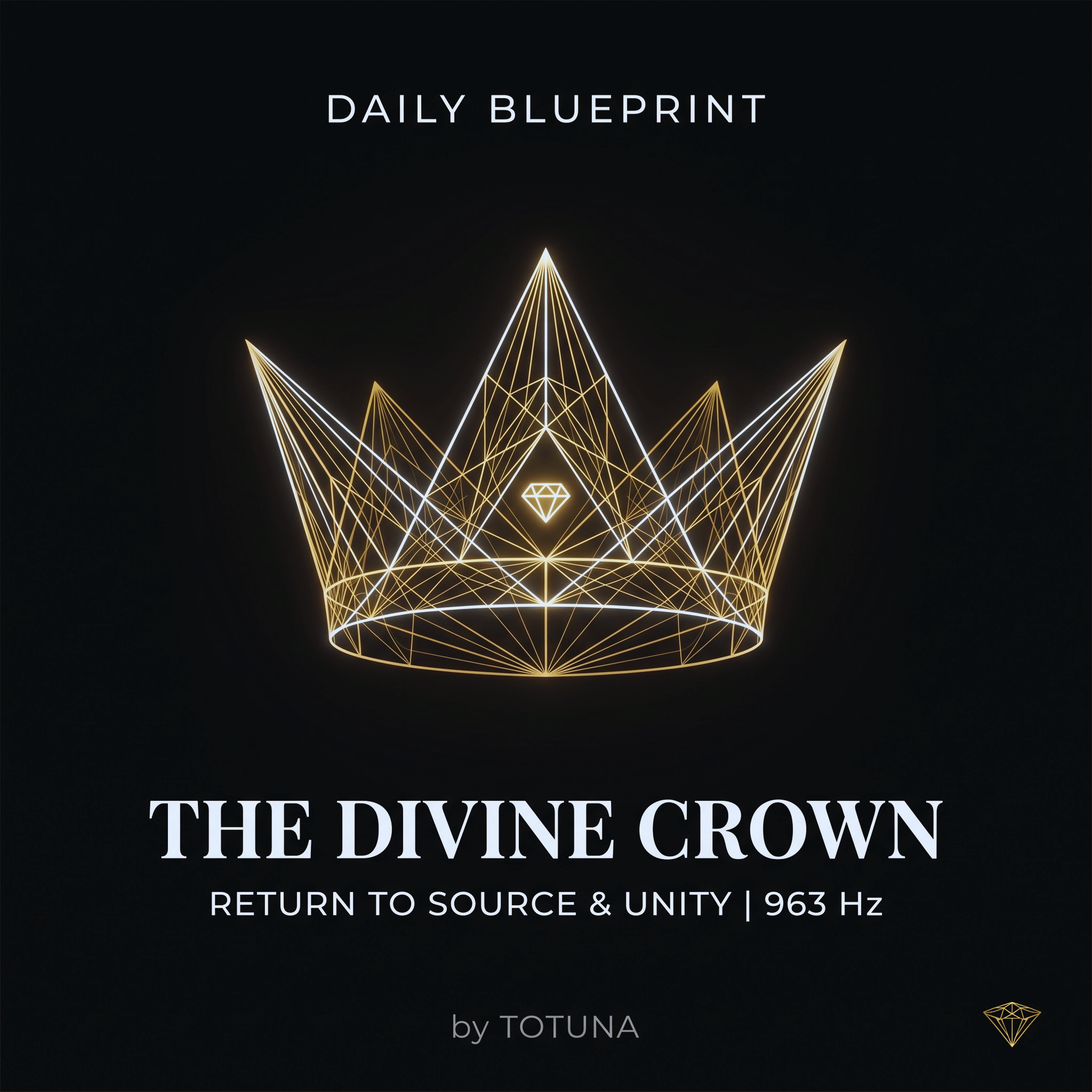 The Divine Crown | 963 Hz: Return to Source & Cosmic Expansion episode artwork