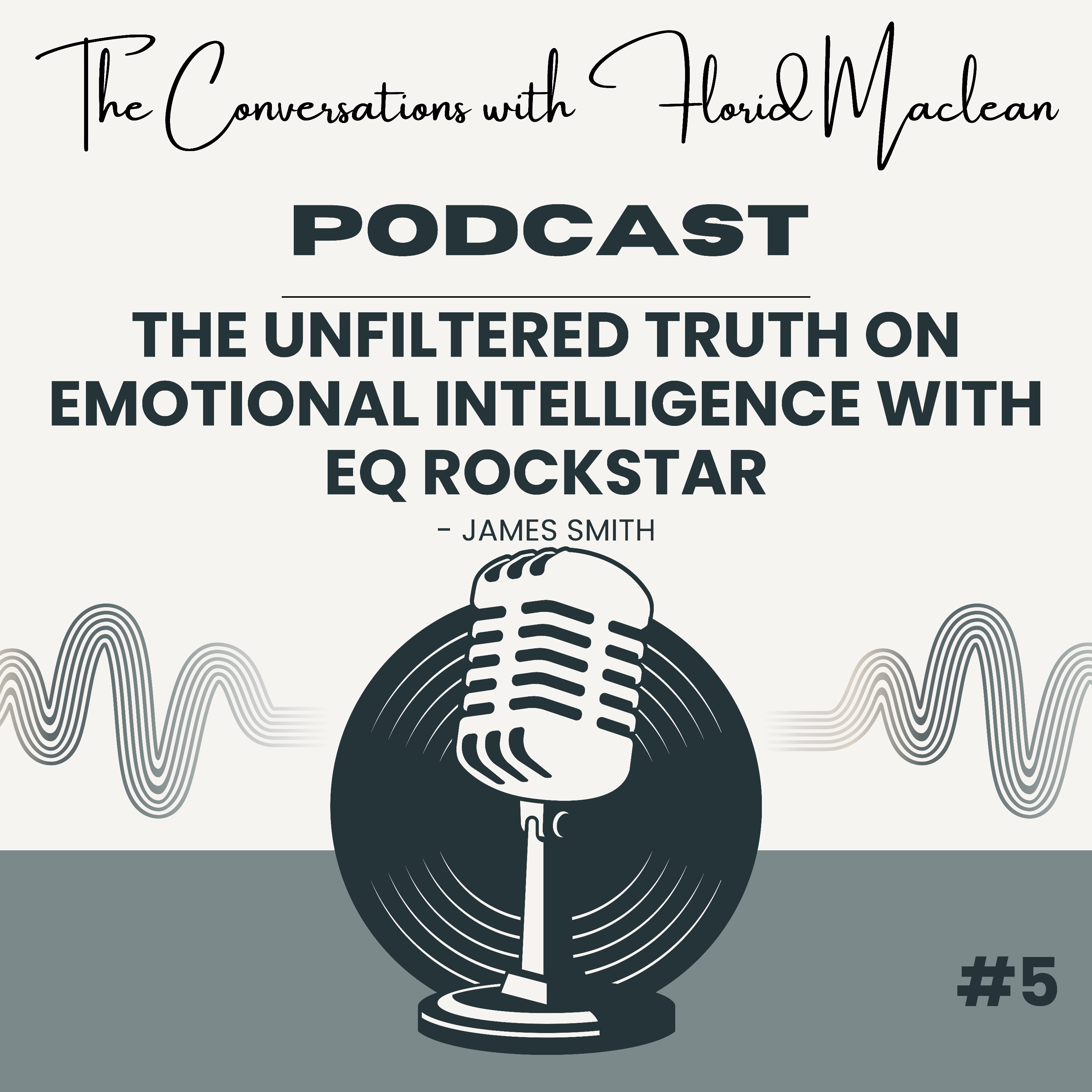 The Unfiltered Truth on Emotional Intelligence with EQ Rockstar - James Smith episode artwork