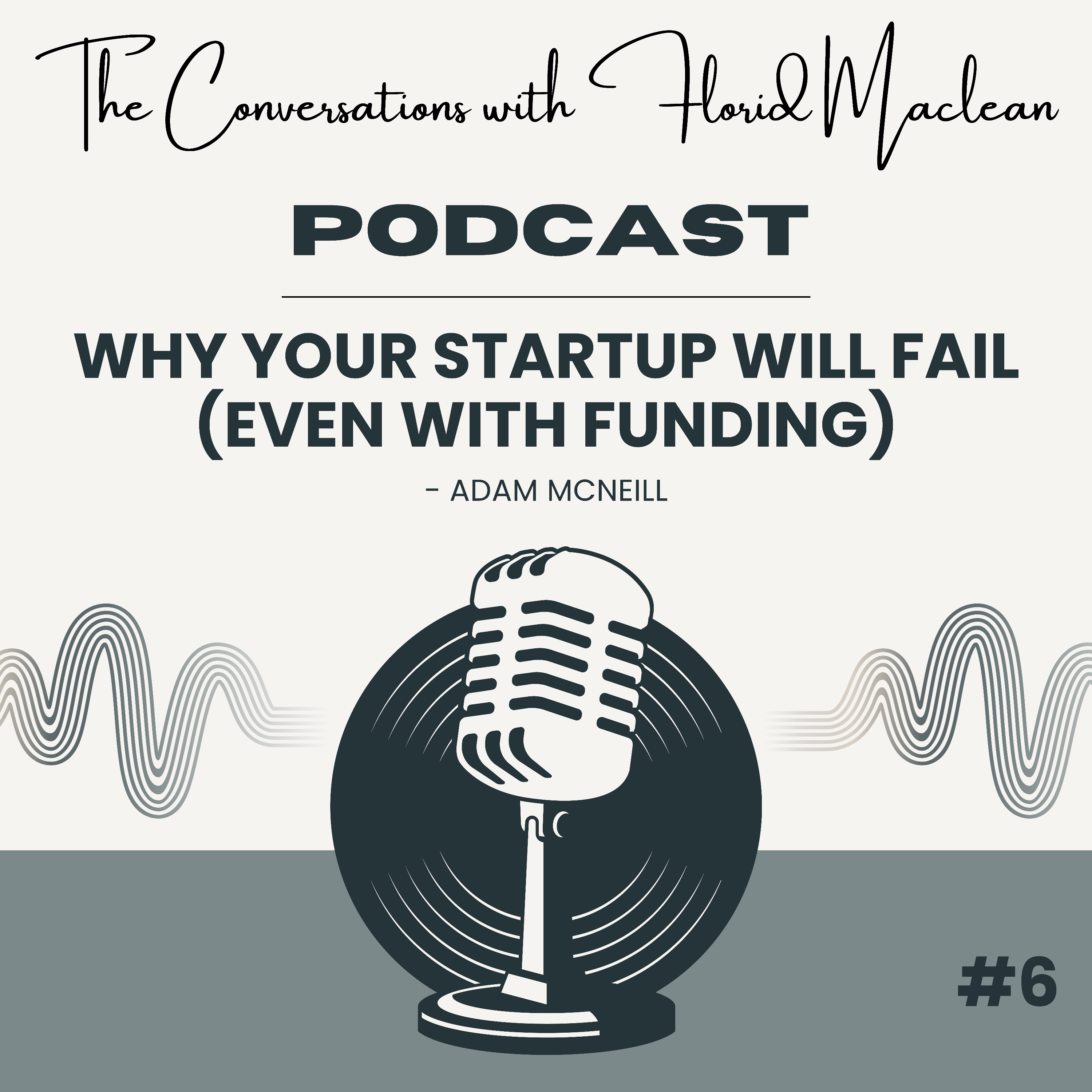 Why Your Startup Will Fail (Even With Funding) | Adam McNeill episode artwork