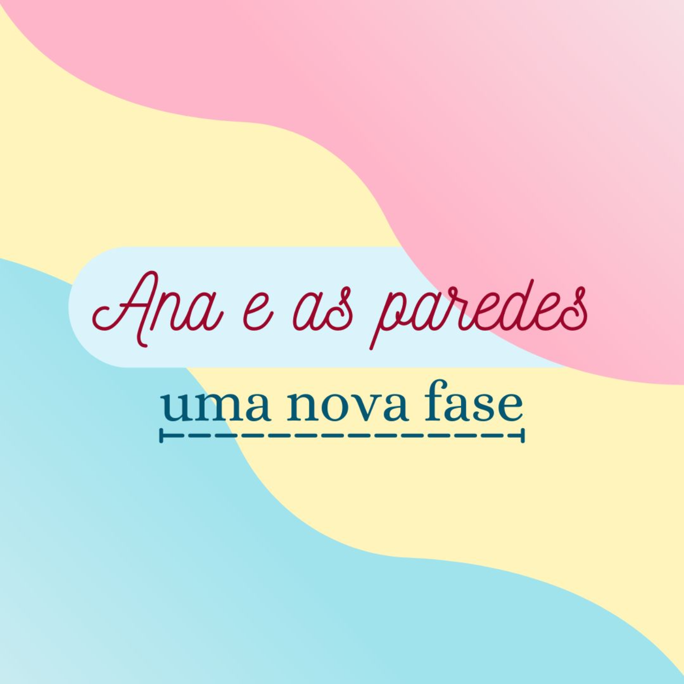 Ana e as paredes - Uma nova fase episode artwork