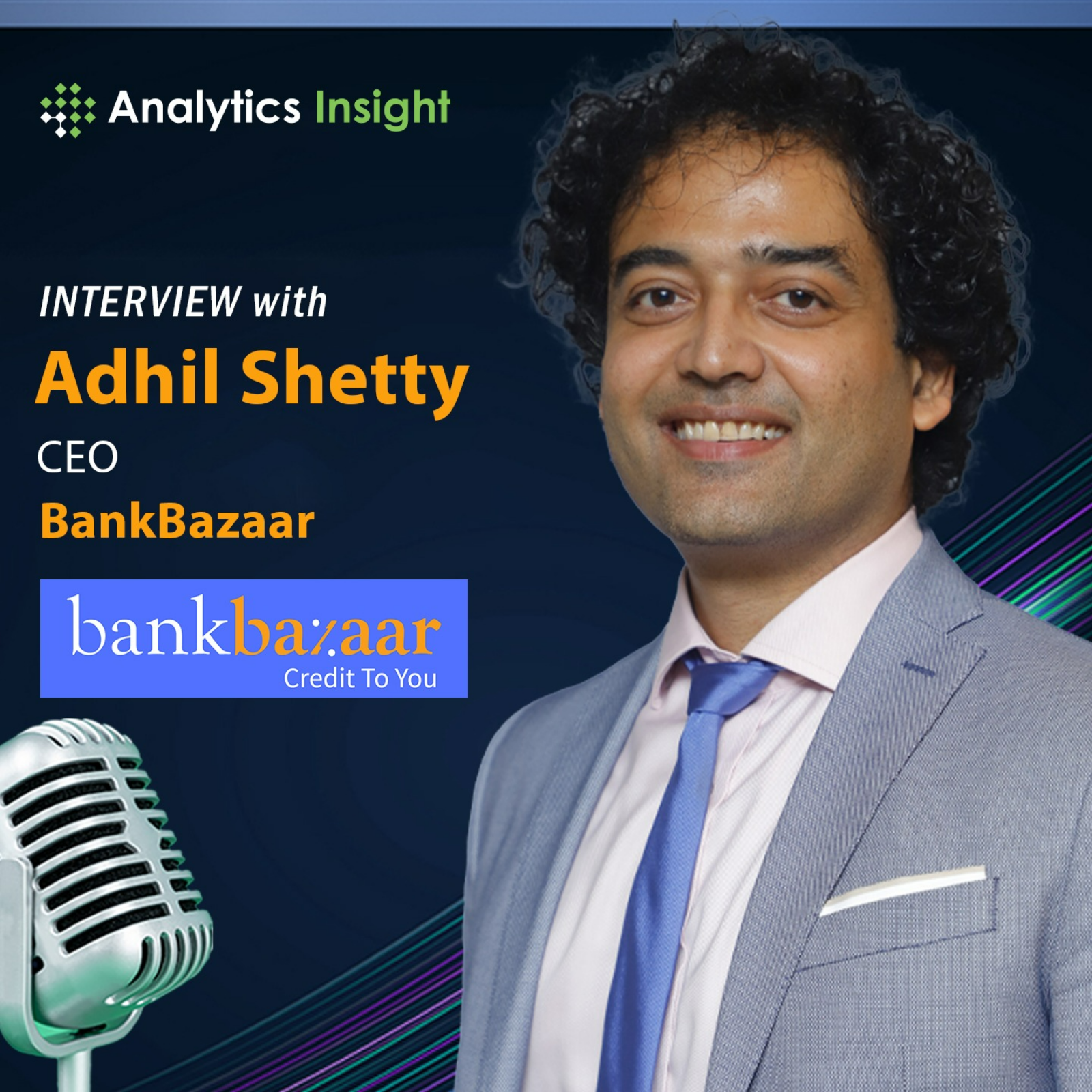 AI-Powered Finance in India: BankBazaar’s Adhil Shetty on Digital Lending Shift